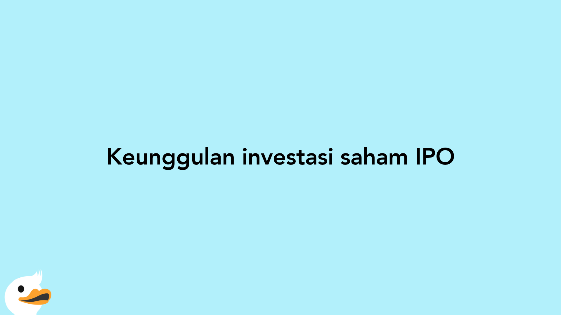 Keunggulan investasi saham IPO