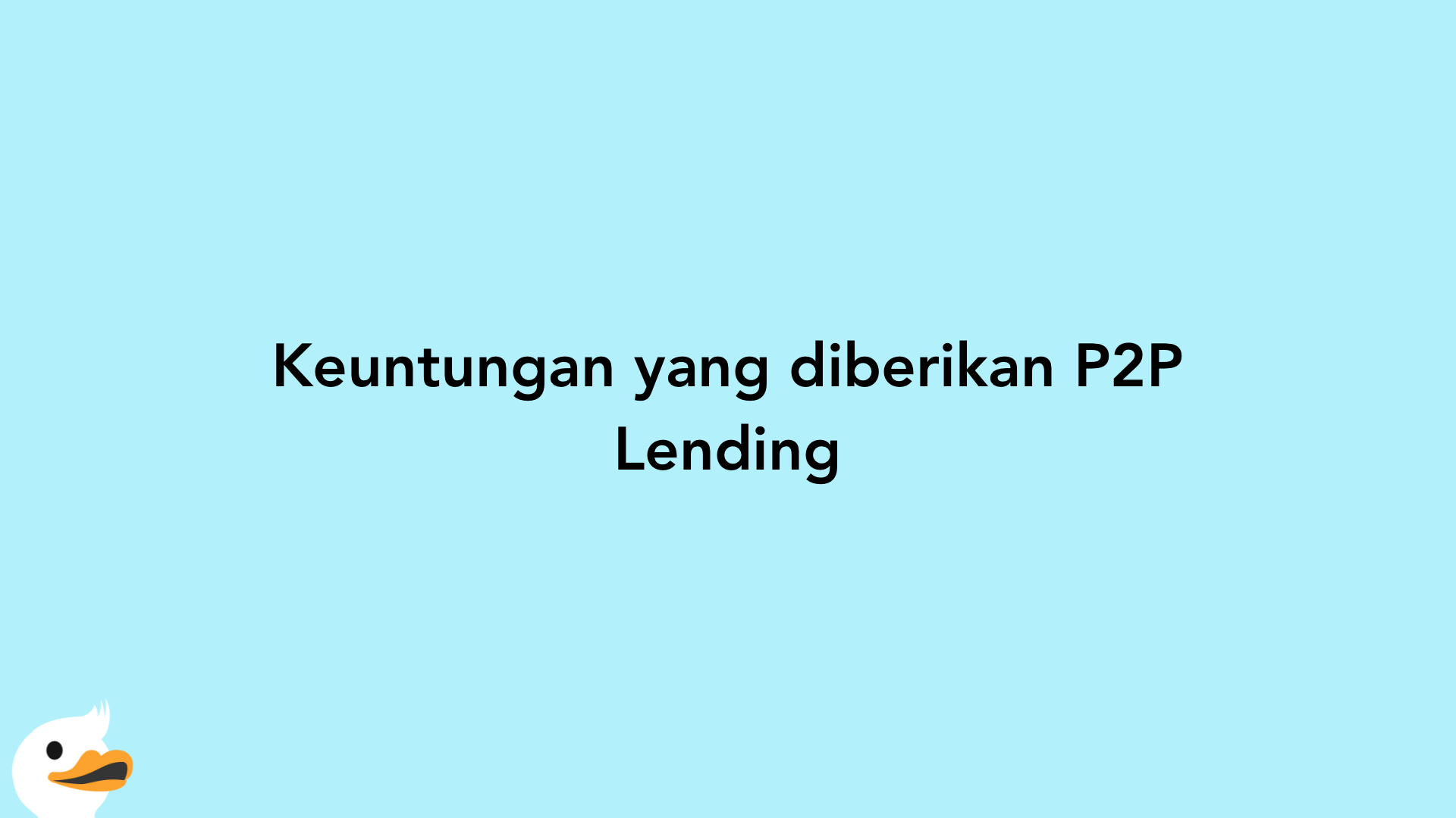 Keuntungan yang diberikan P2P Lending