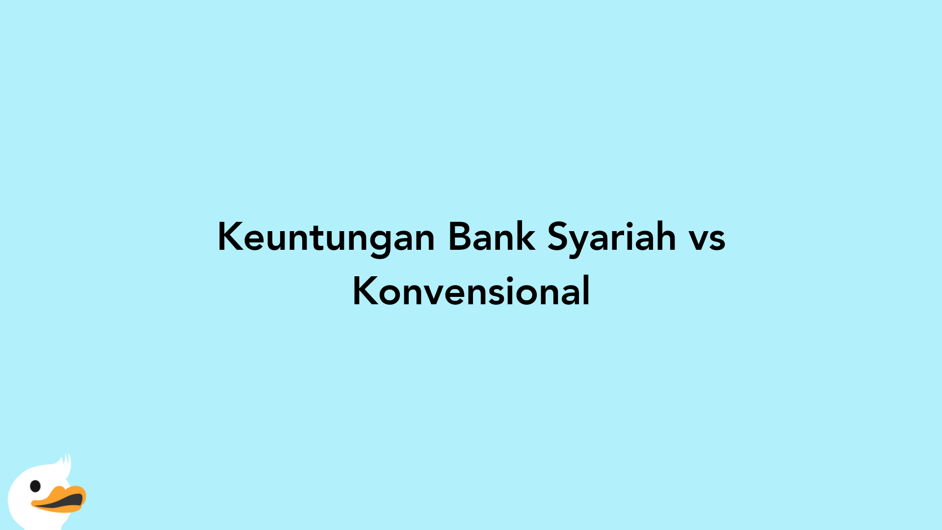 Keuntungan Bank Syariah vs Konvensional