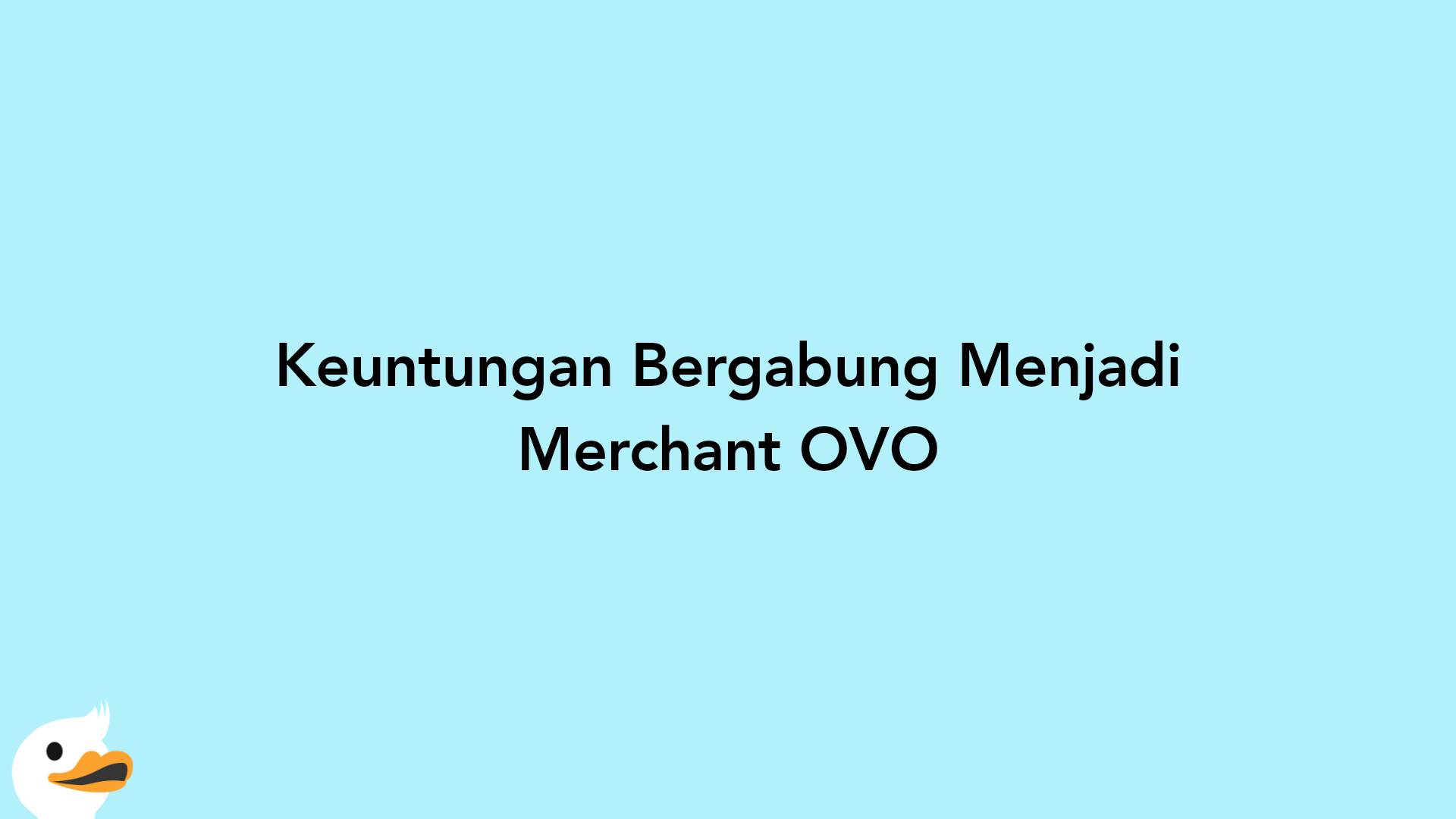Keuntungan Bergabung Menjadi Merchant OVO