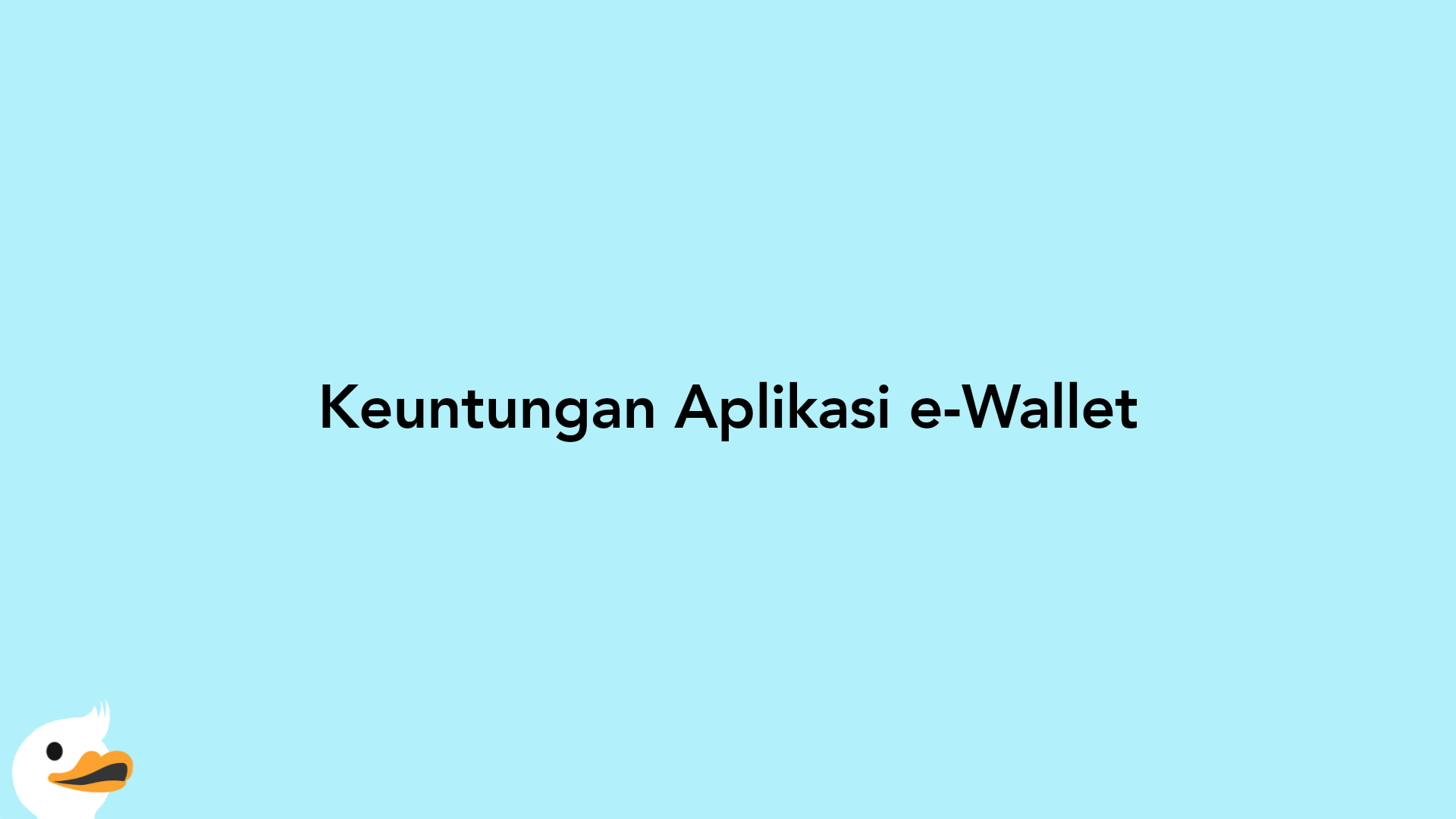 Keuntungan Aplikasi e-Wallet