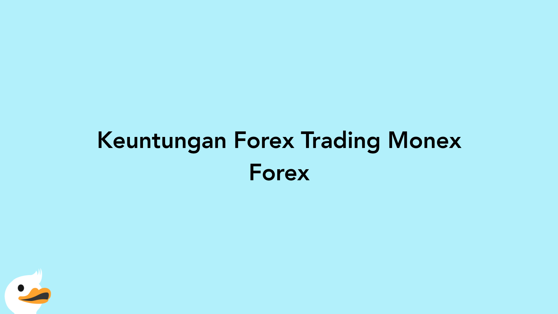 Keuntungan Forex Trading Monex Forex