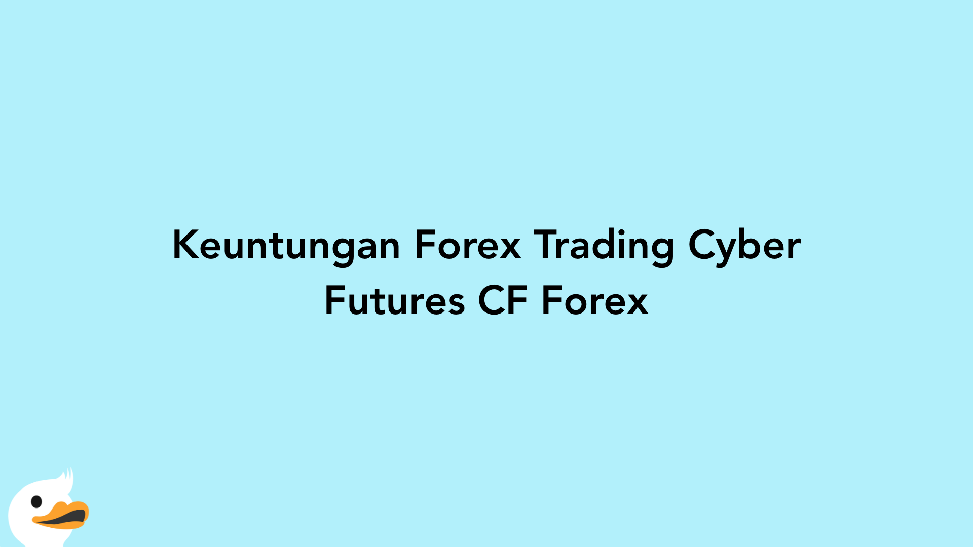 Keuntungan Forex Trading Cyber Futures CF Forex