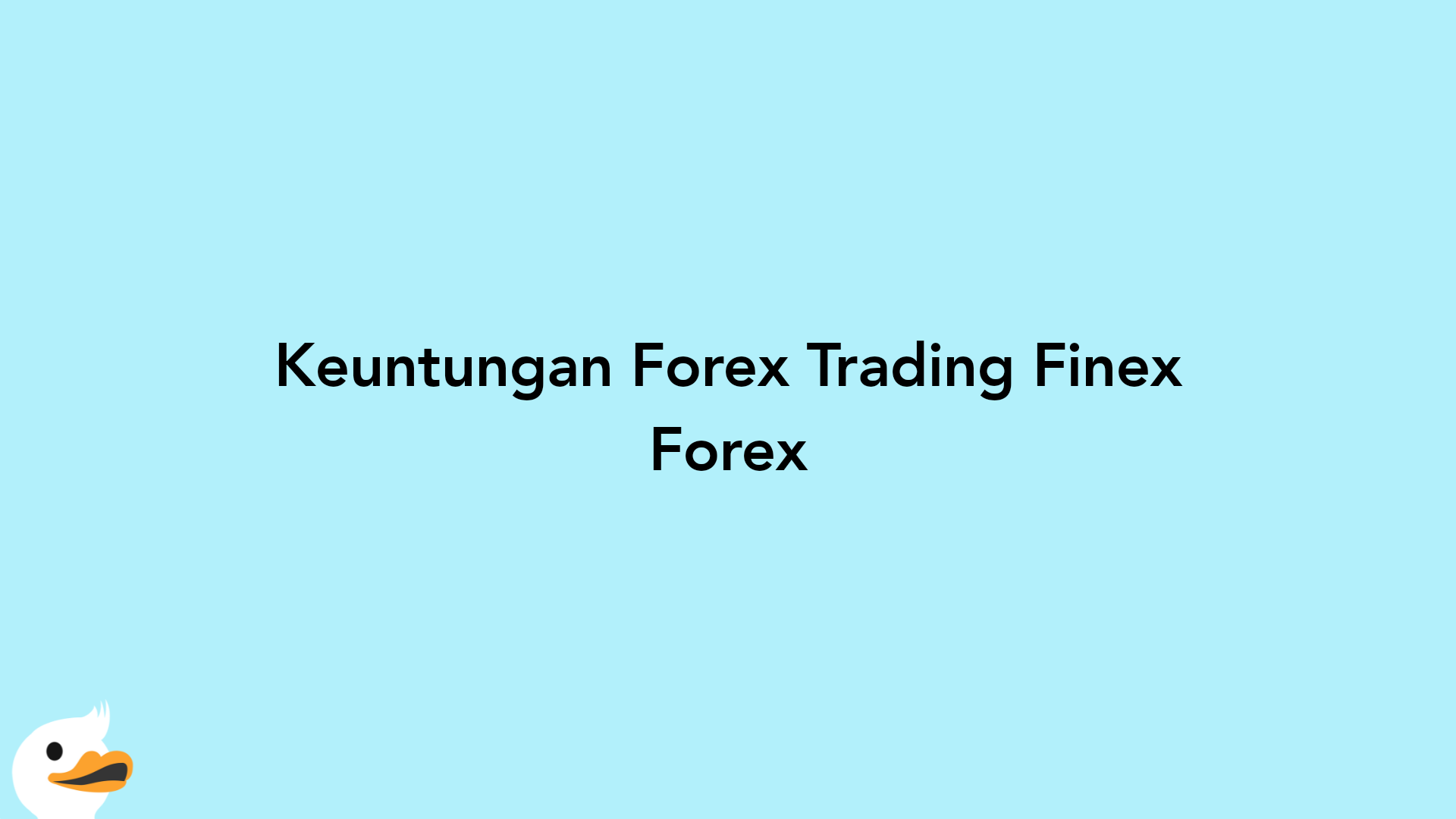 Keuntungan Forex Trading Finex Forex