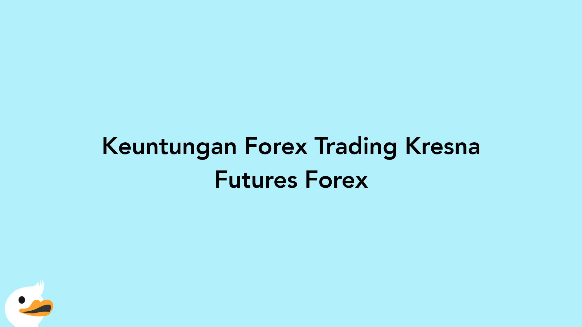 Keuntungan Forex Trading Kresna Futures Forex