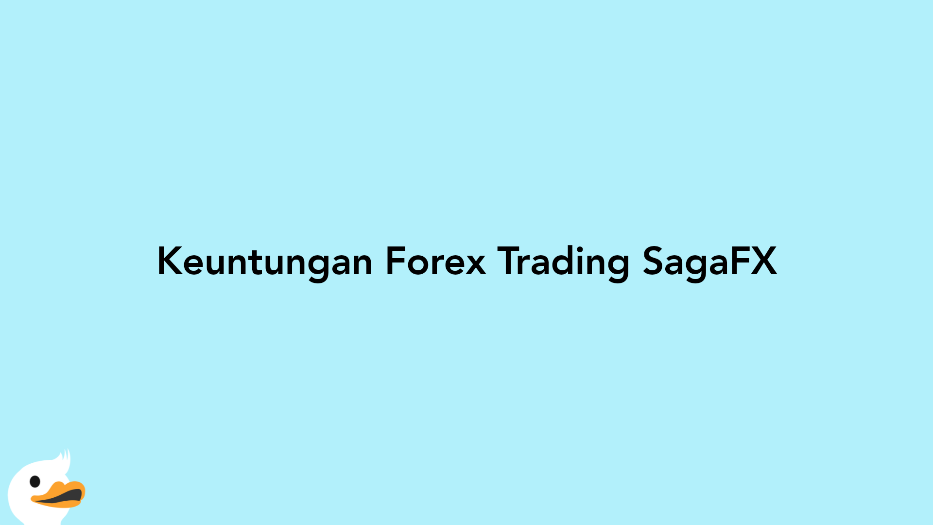 Keuntungan Forex Trading SagaFX