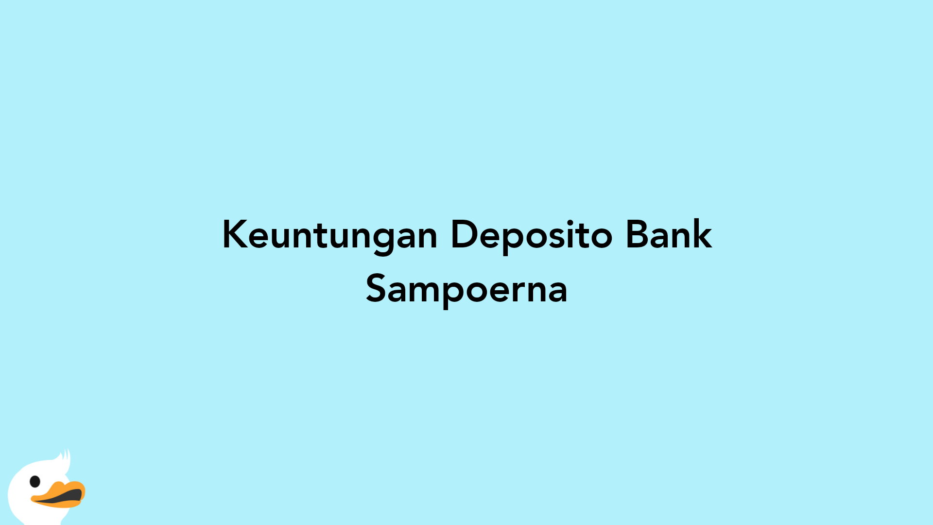 Keuntungan Deposito Bank Sampoerna