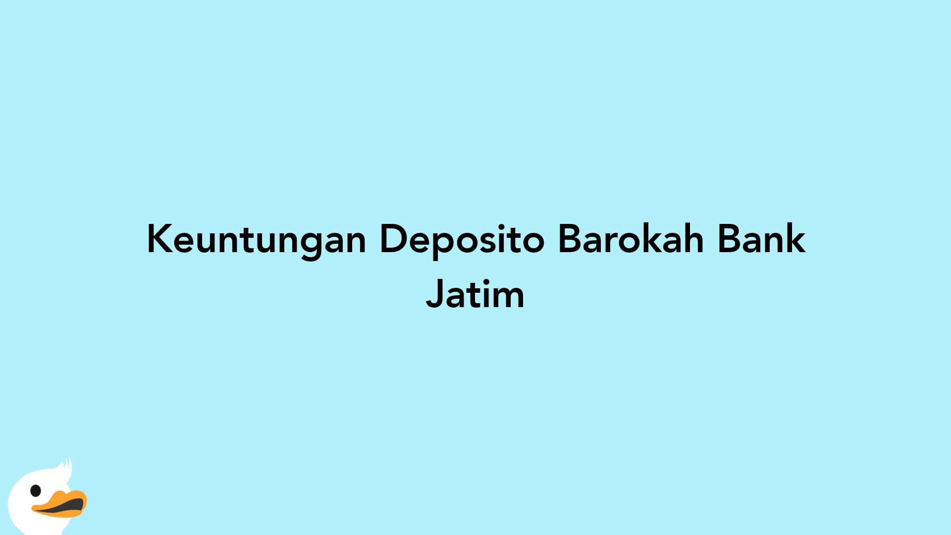 Keuntungan Deposito Barokah Bank Jatim