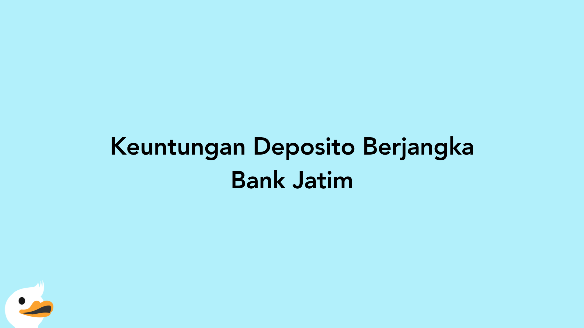 Keuntungan Deposito Berjangka Bank Jatim