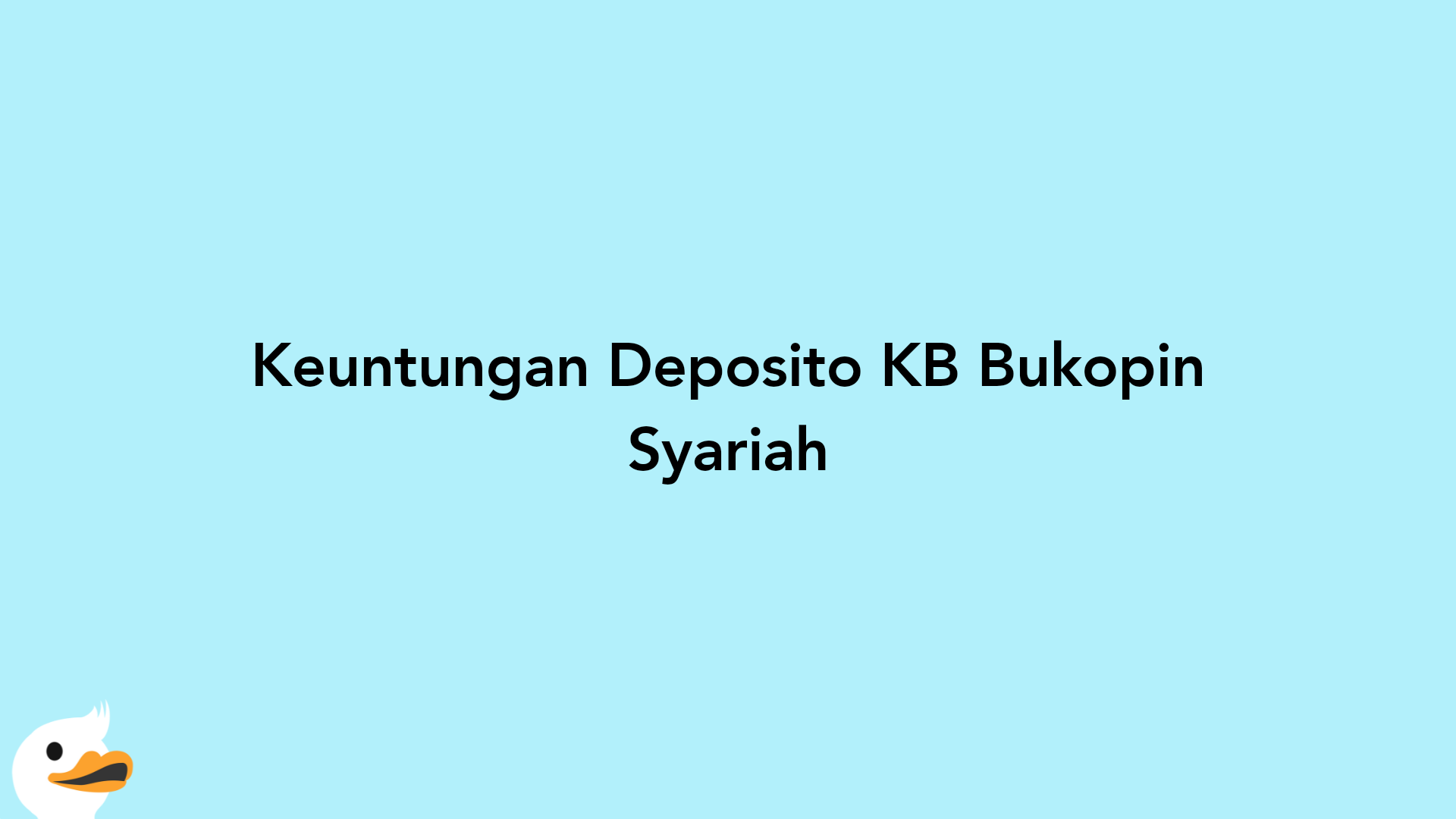 Keuntungan Deposito KB Bukopin Syariah