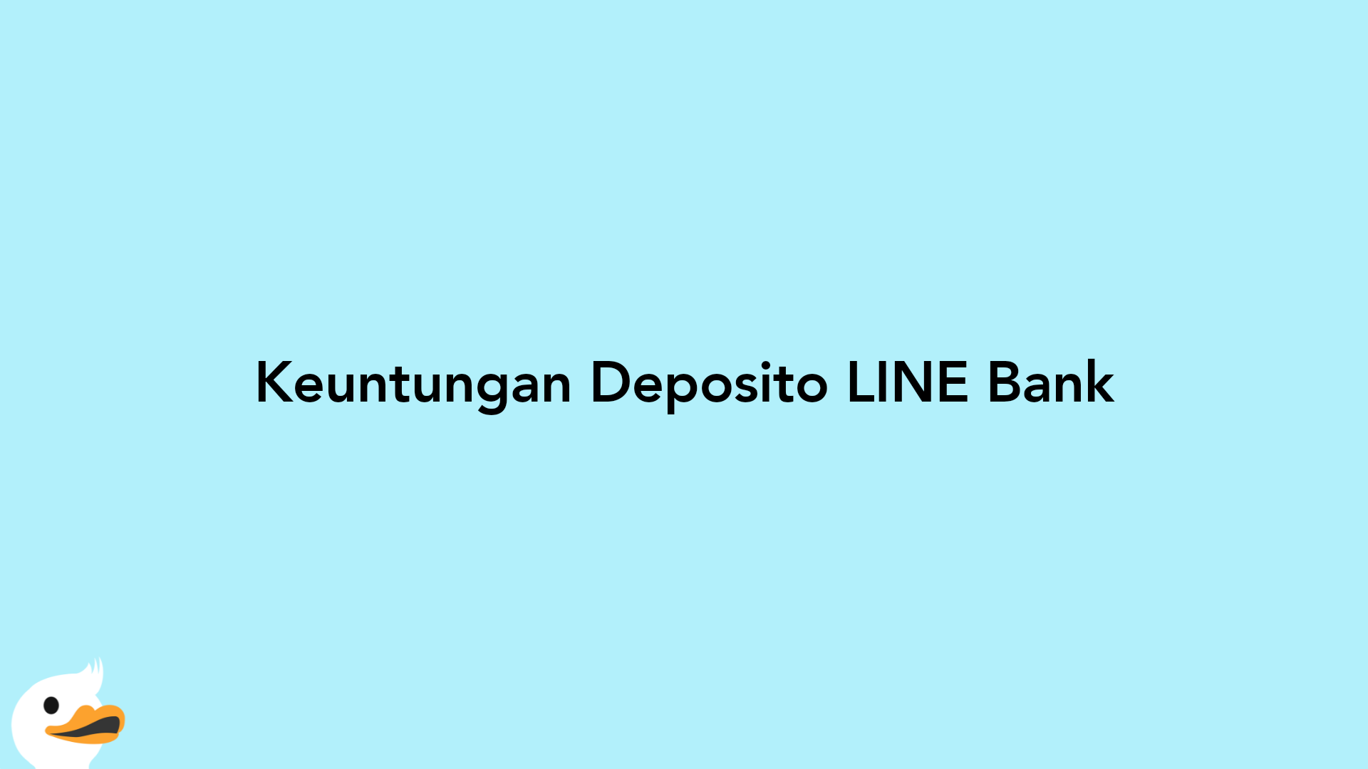 Keuntungan Deposito LINE Bank