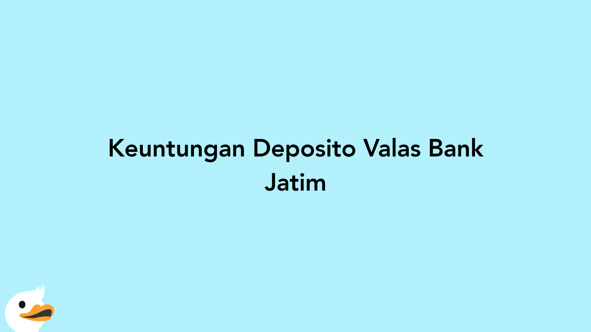Keuntungan Deposito Valas Bank Jatim