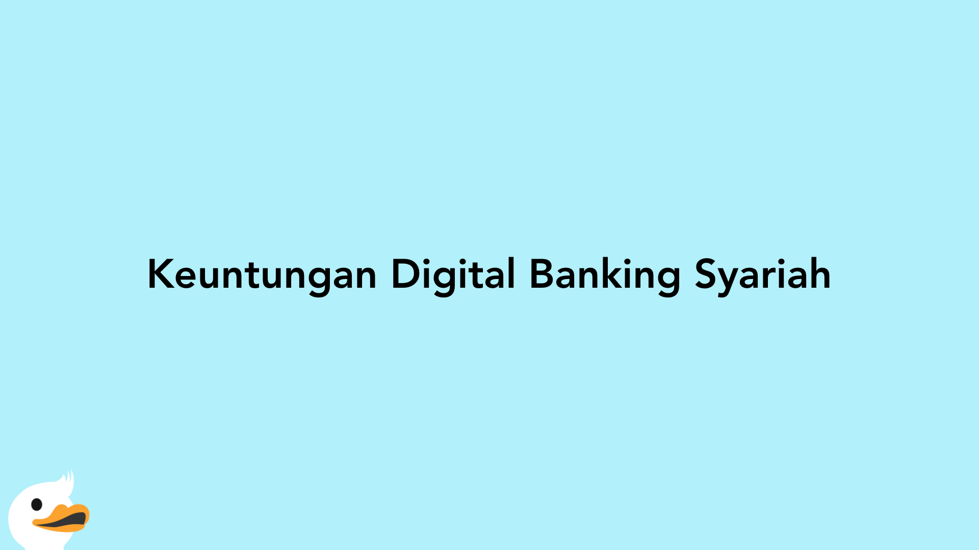 Keuntungan Digital Banking Syariah