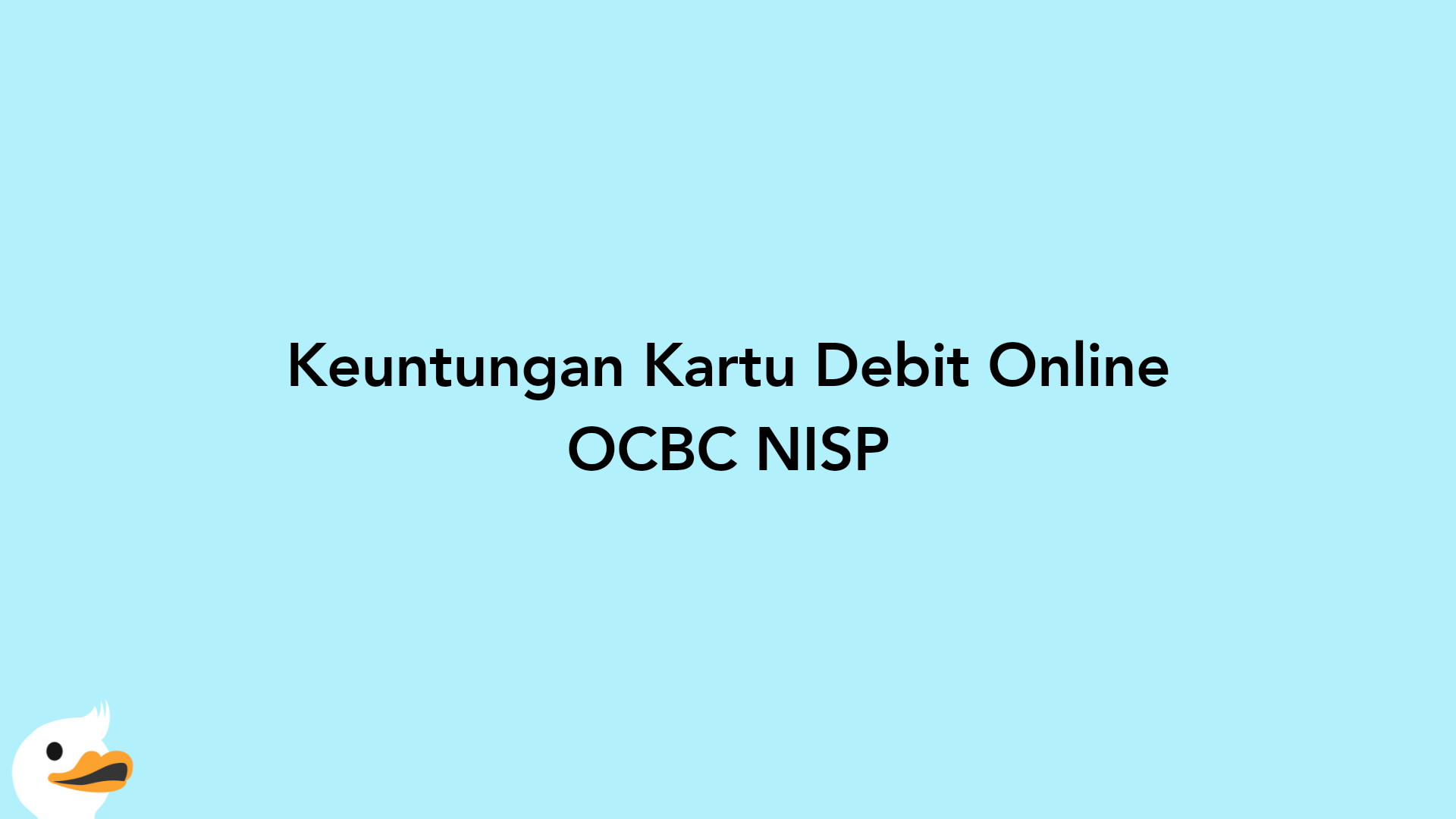 Keuntungan Kartu Debit Online OCBC NISP
