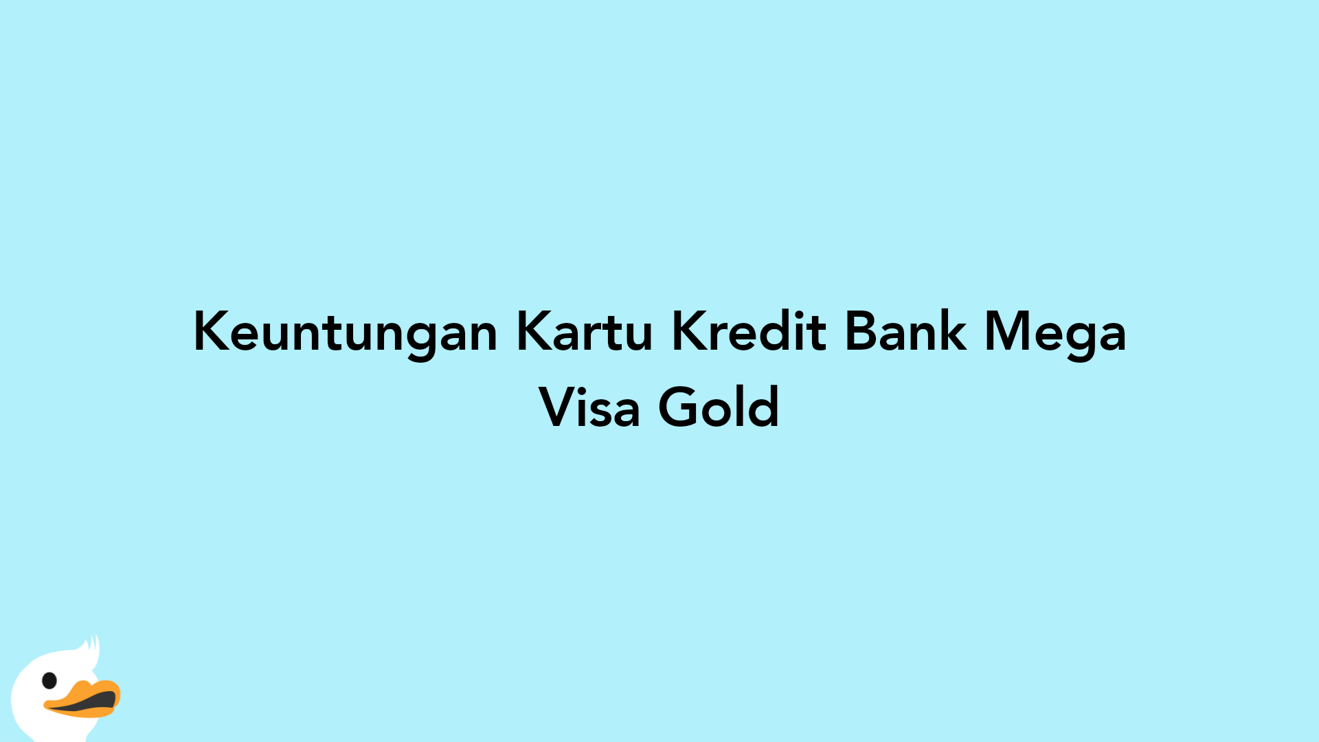 Keuntungan Kartu Kredit Bank Mega Visa Gold
