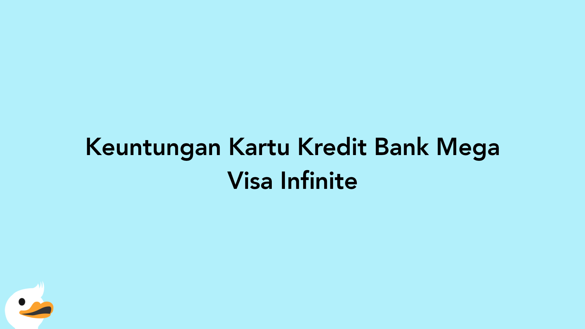 Keuntungan Kartu Kredit Bank Mega Visa Infinite