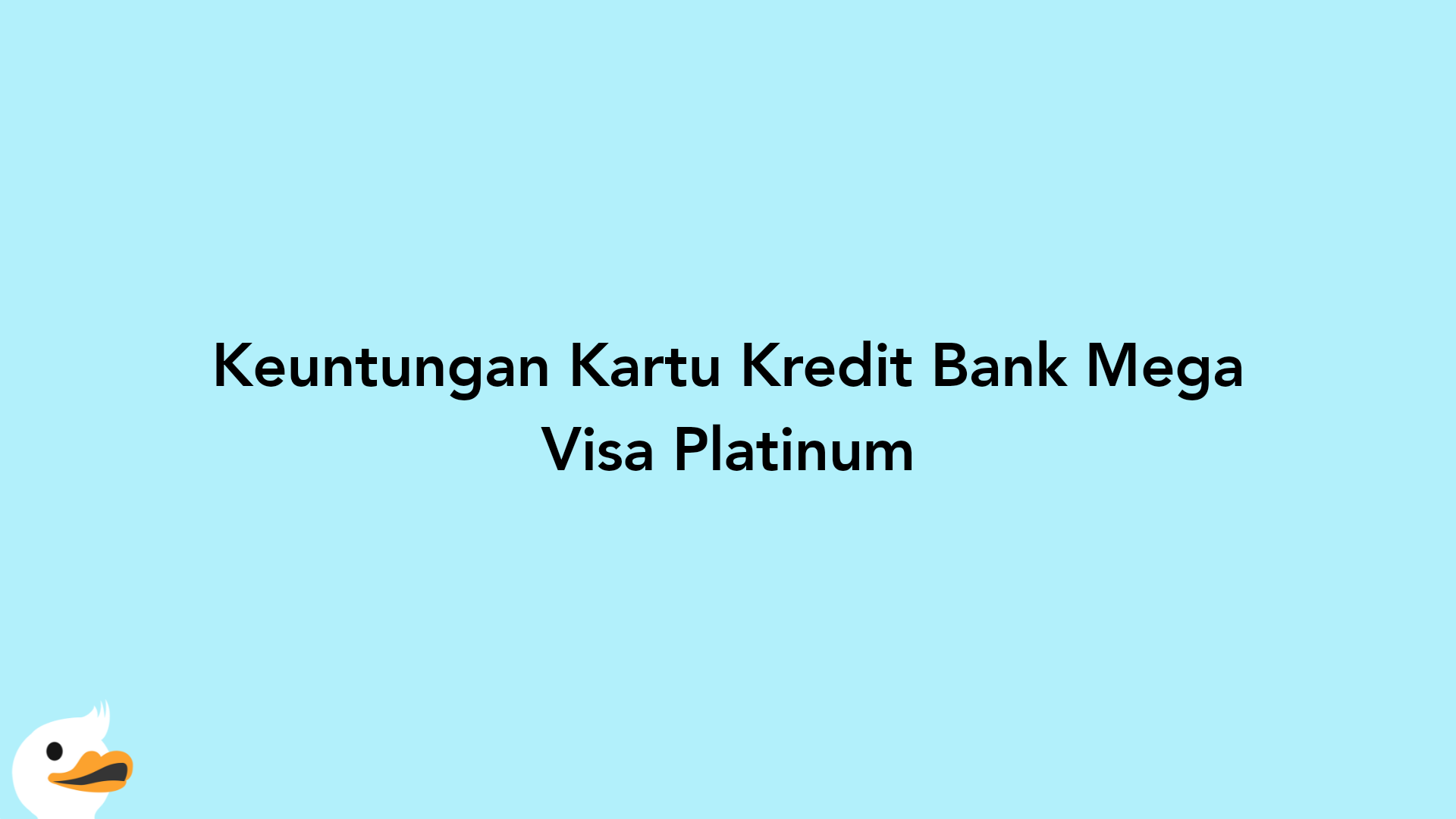 Keuntungan Kartu Kredit Bank Mega Visa Platinum