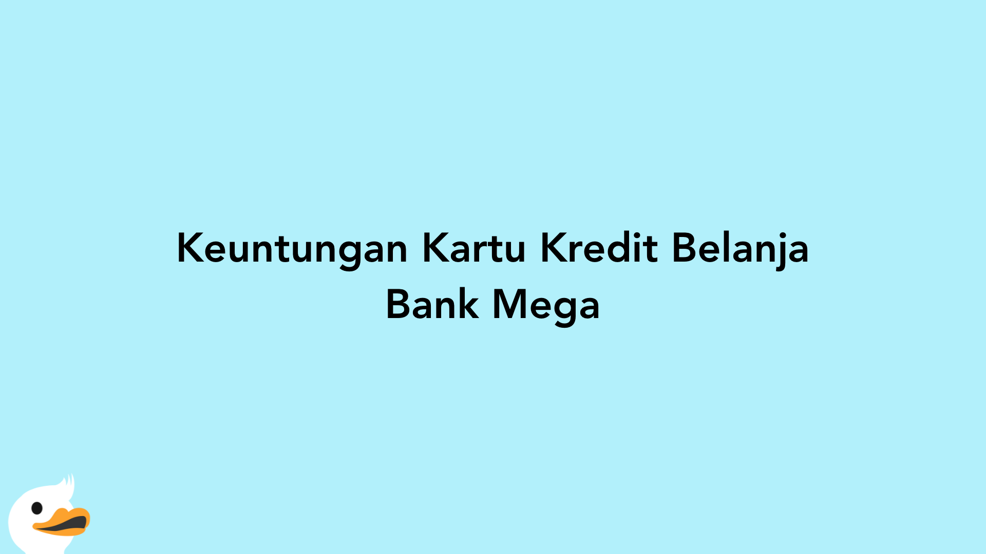 Keuntungan Kartu Kredit Belanja Bank Mega