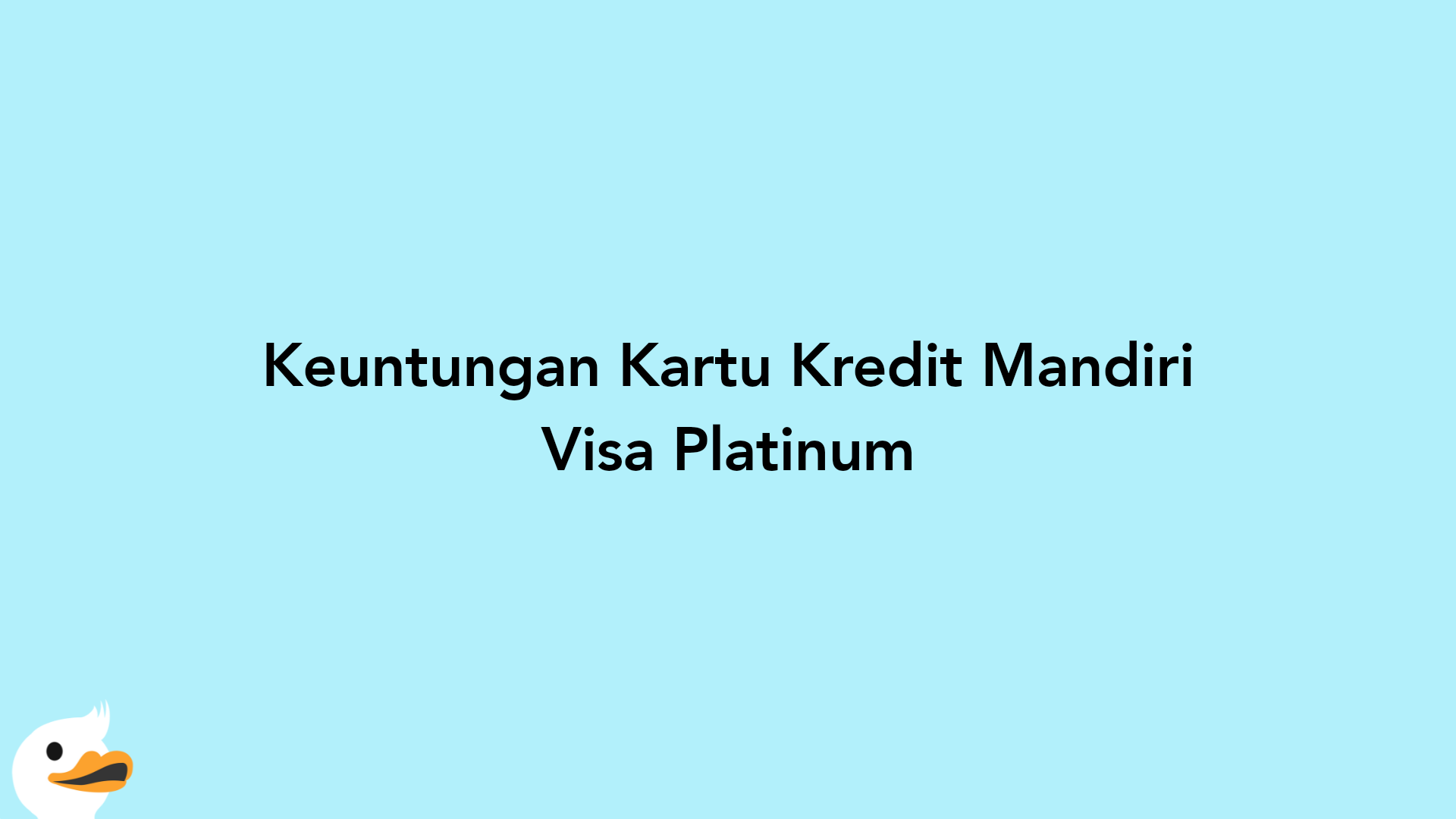 Keuntungan Kartu Kredit Mandiri Visa Platinum