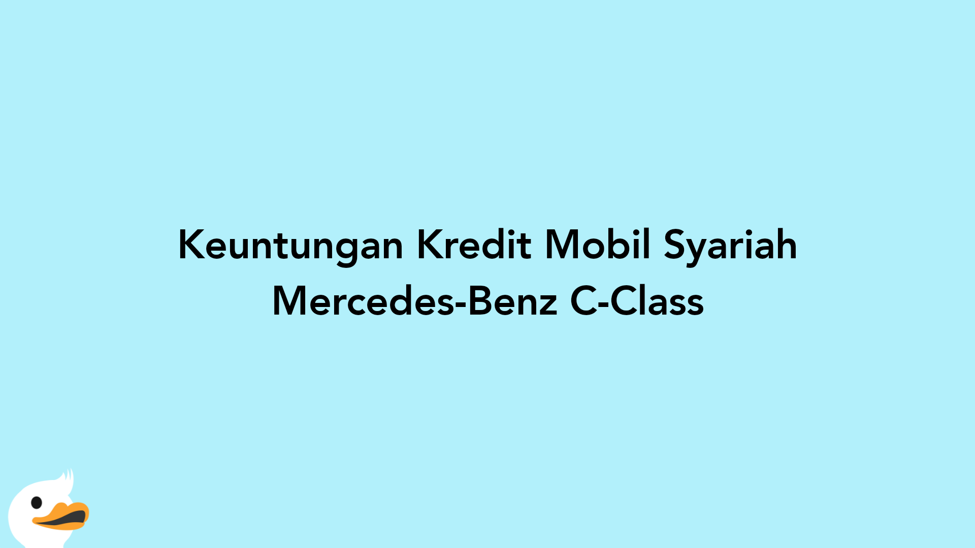 Keuntungan Kredit Mobil Syariah Mercedes-Benz C-Class