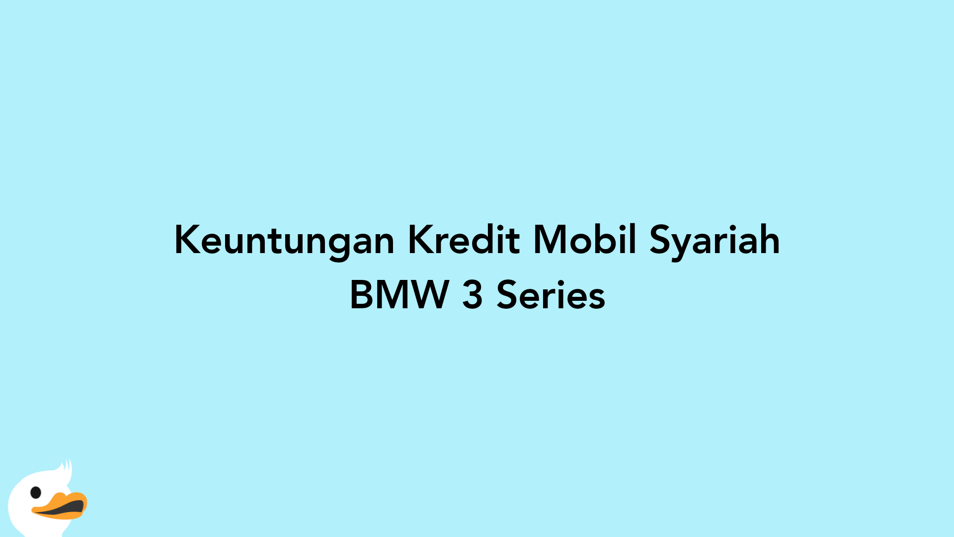 Keuntungan Kredit Mobil Syariah BMW 3 Series