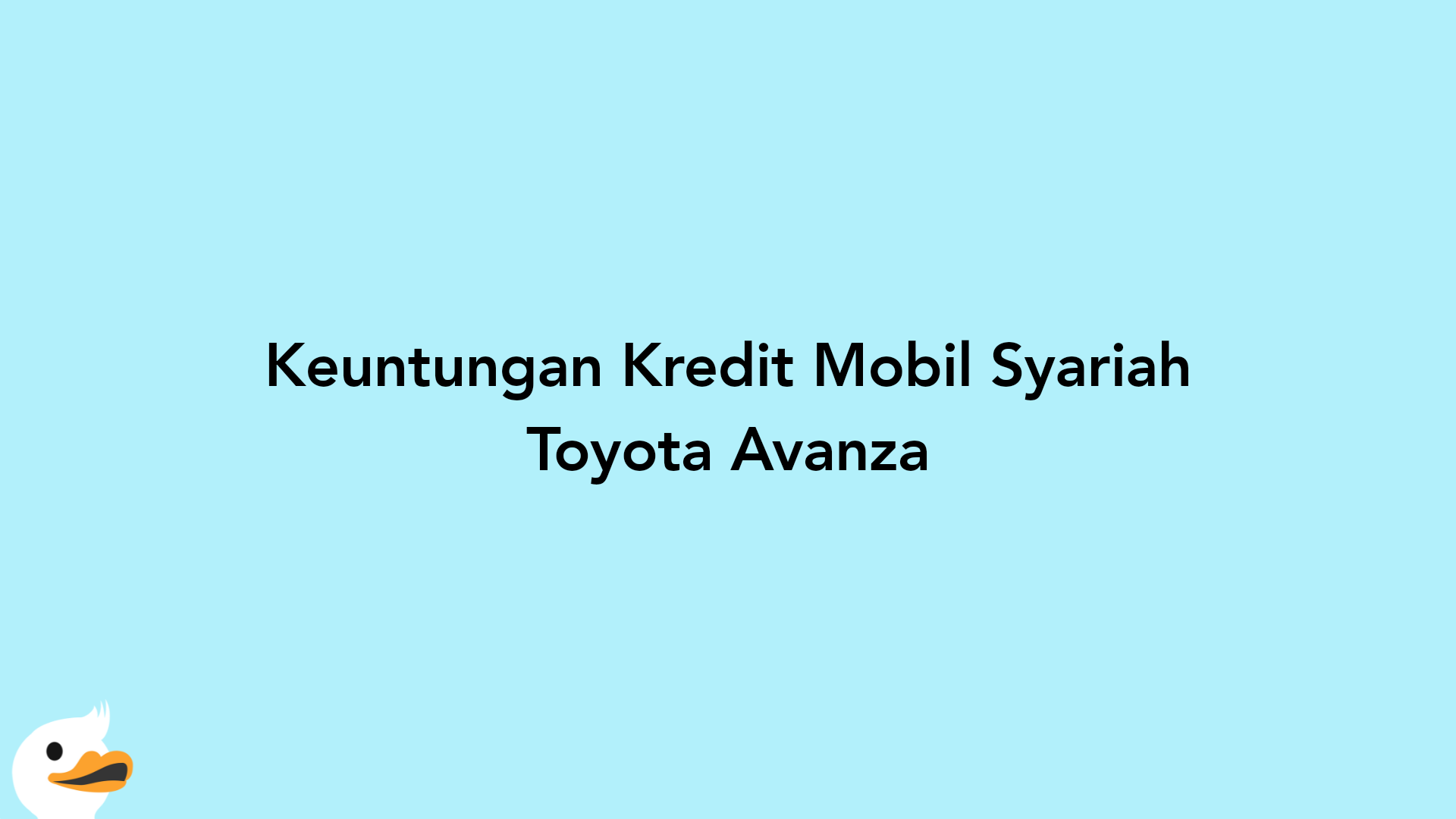 Keuntungan Kredit Mobil Syariah Toyota Avanza