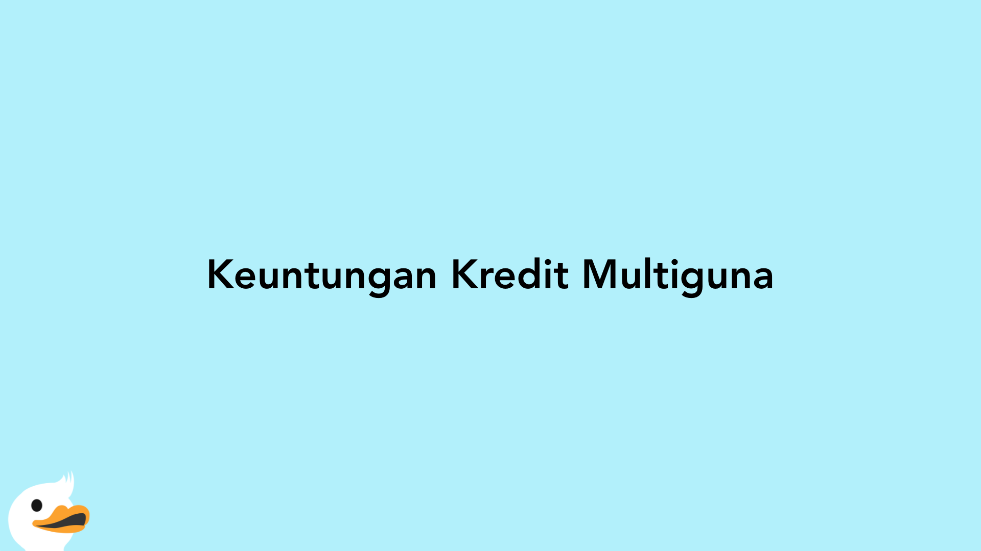Keuntungan Kredit Multiguna