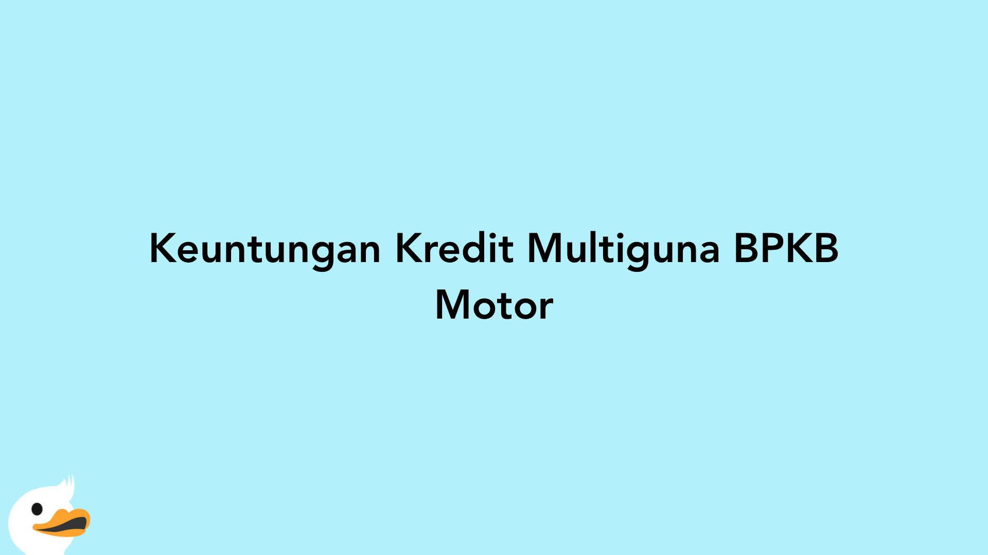 Keuntungan Kredit Multiguna BPKB Motor