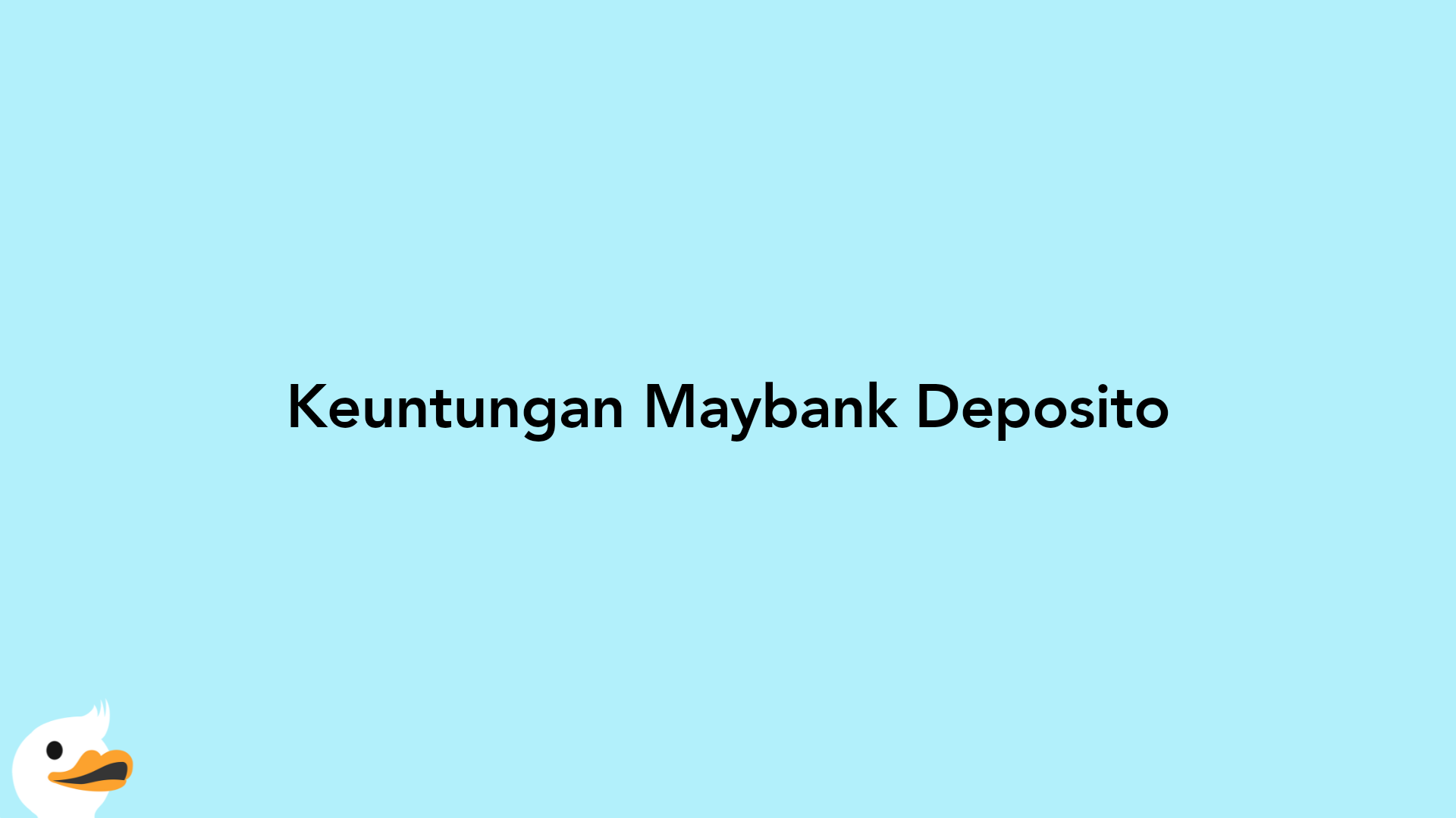 Keuntungan Maybank Deposito