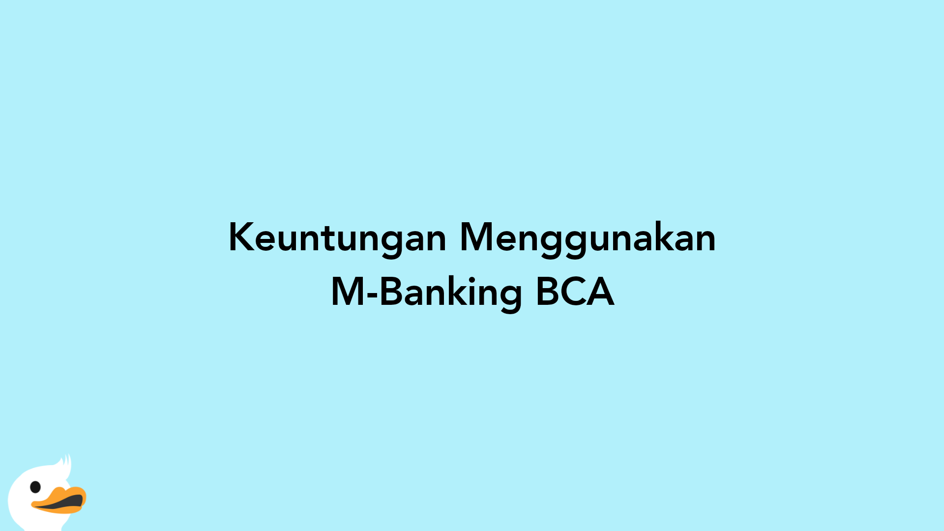 Keuntungan Menggunakan M-Banking BCA