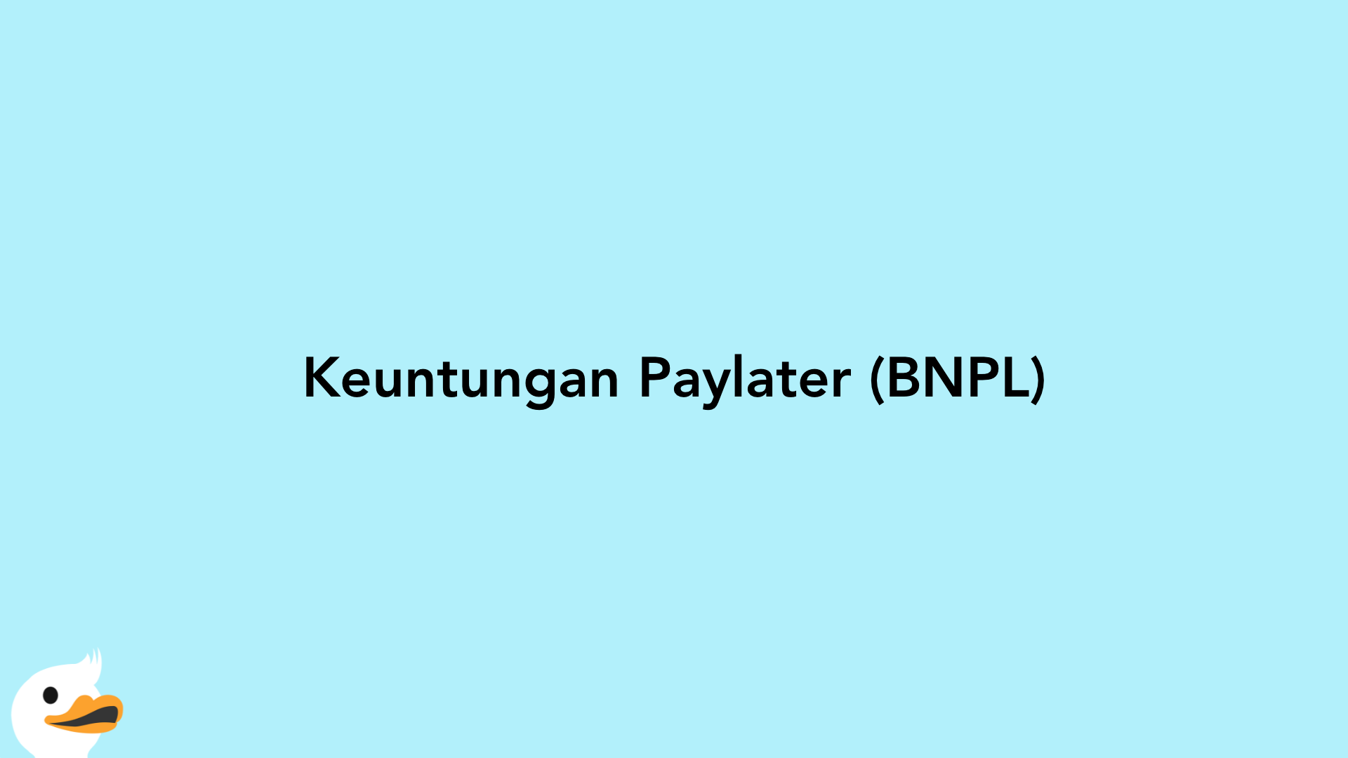 Keuntungan Paylater (BNPL)