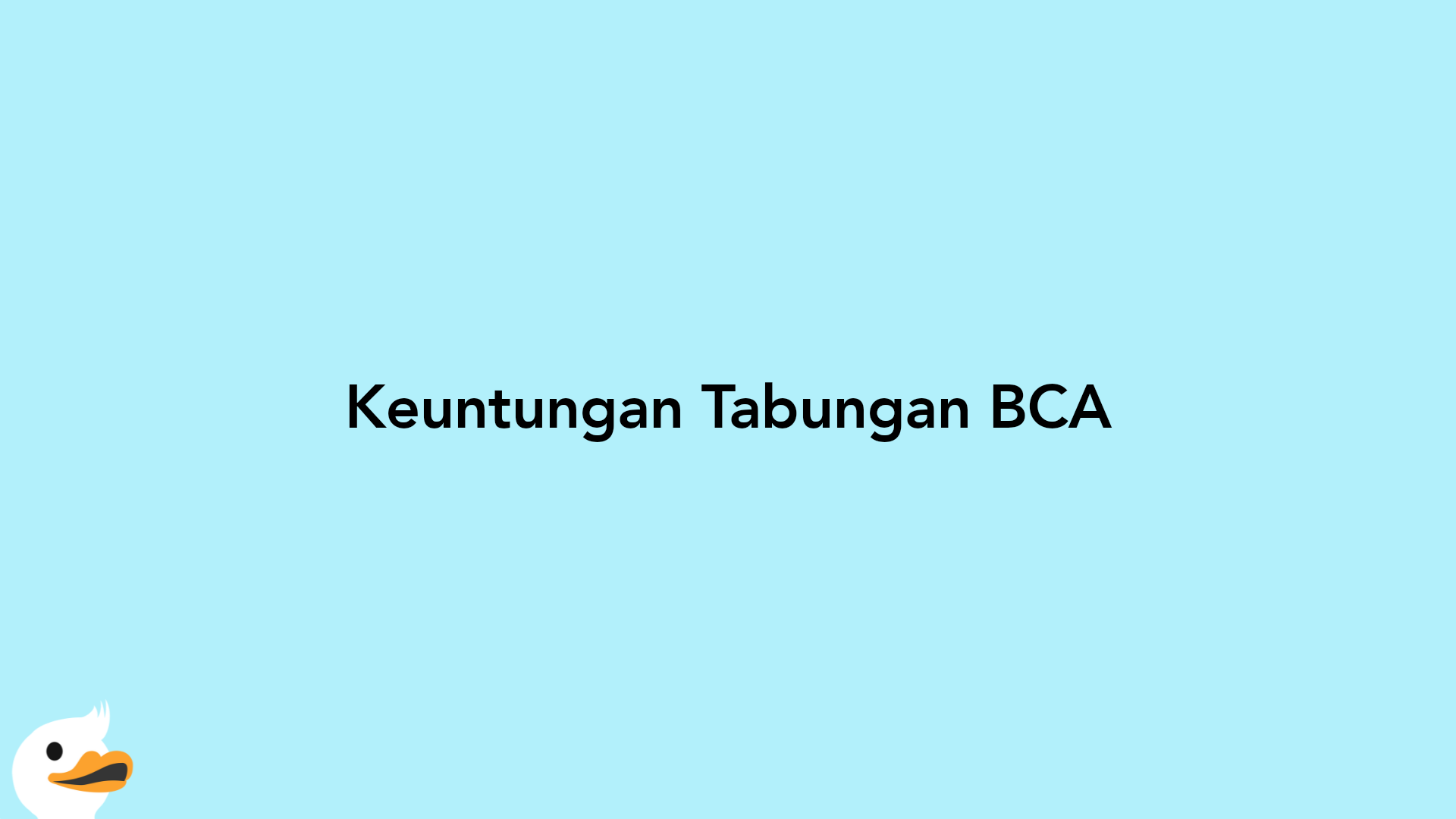 Keuntungan Tabungan BCA