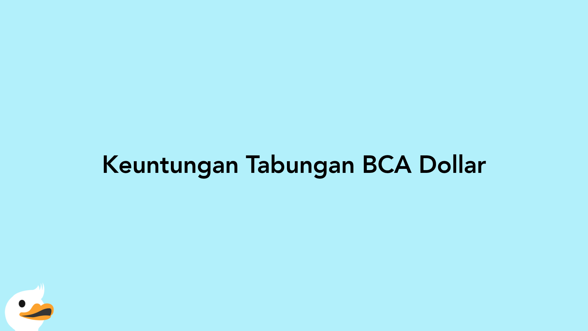 Keuntungan Tabungan BCA Dollar
