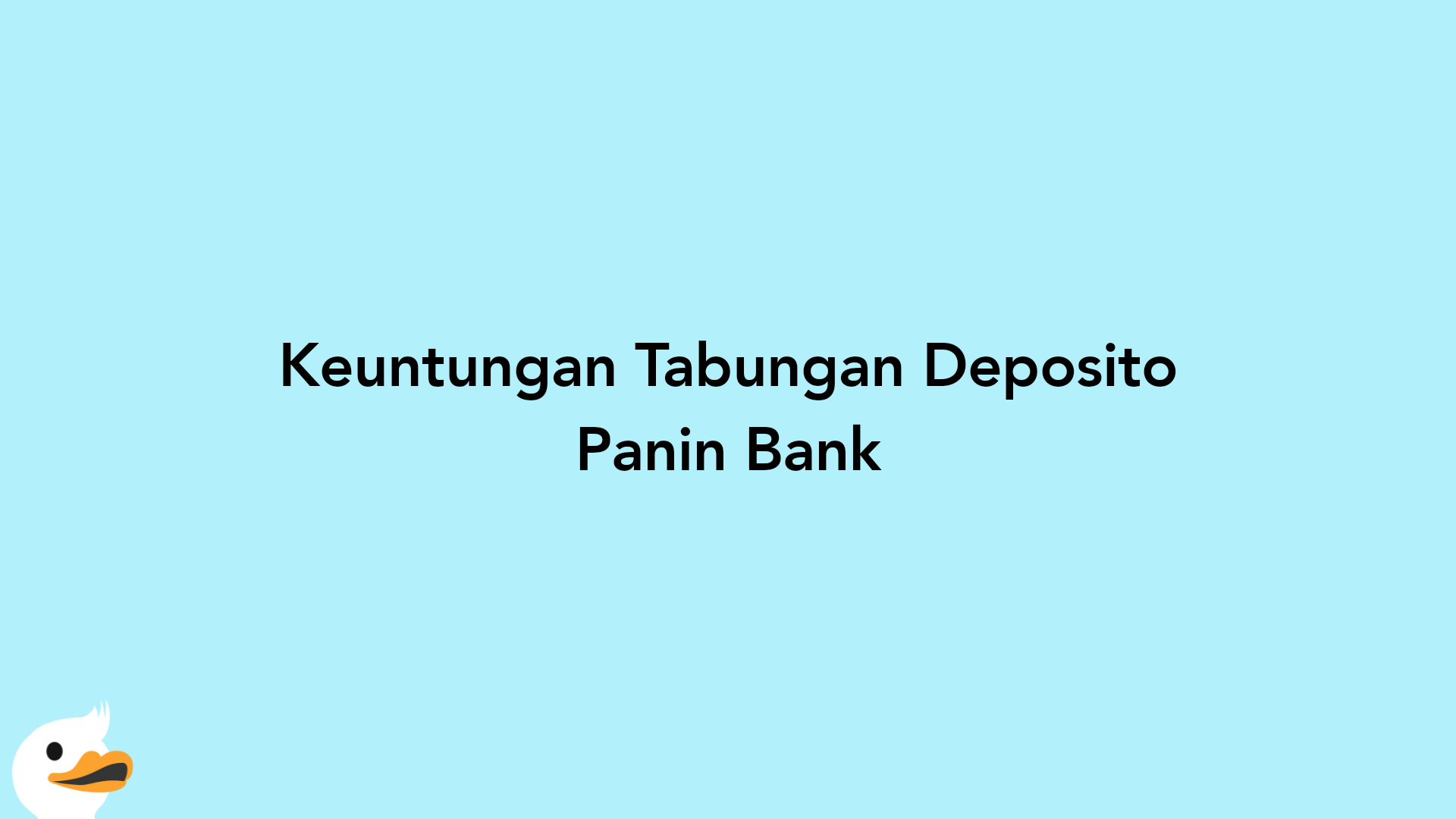 Keuntungan Tabungan Deposito Panin Bank