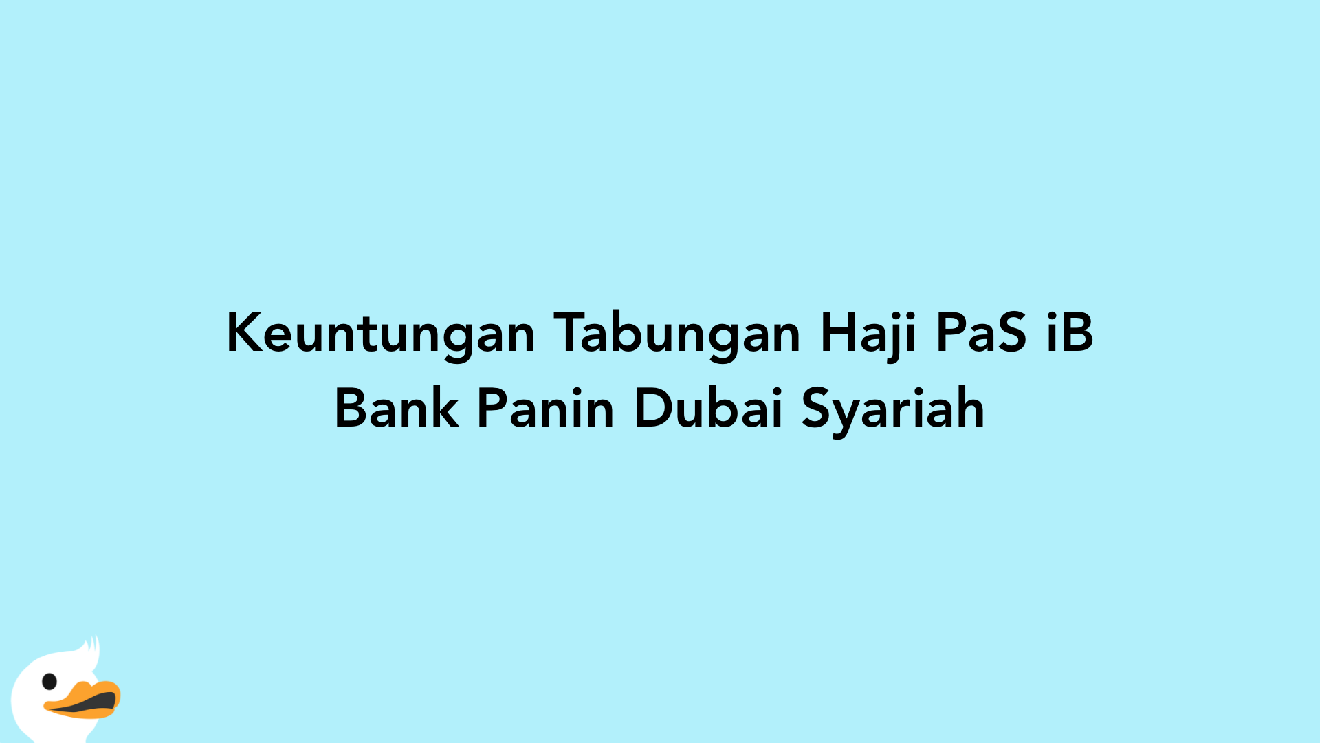 Keuntungan Tabungan Haji PaS iB Bank Panin Dubai Syariah