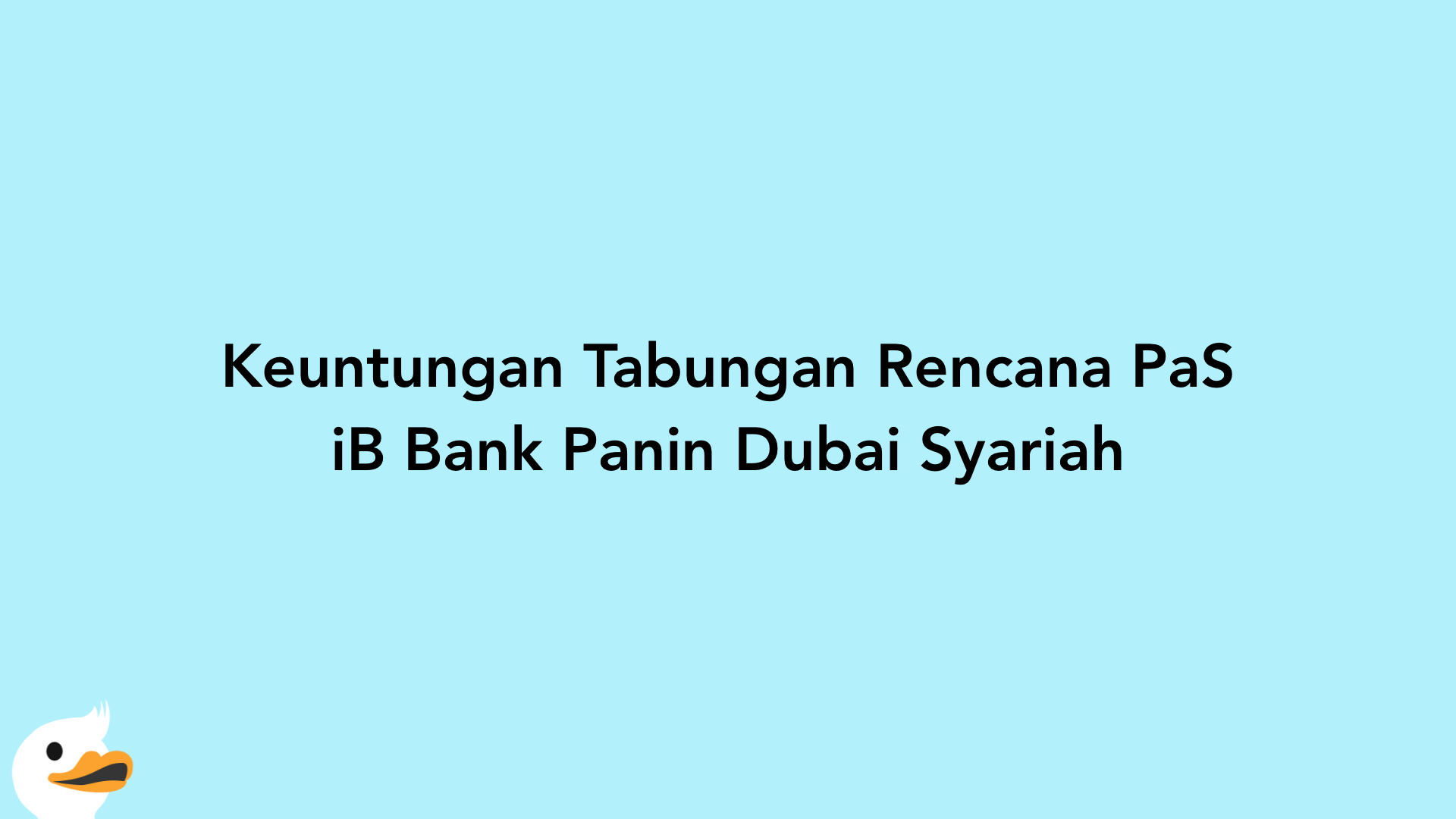 Keuntungan Tabungan Rencana PaS iB Bank Panin Dubai Syariah