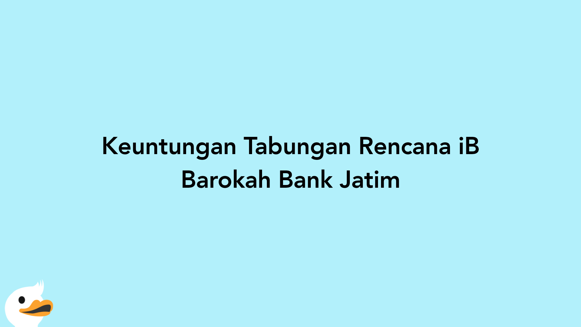 Keuntungan Tabungan Rencana iB Barokah Bank Jatim