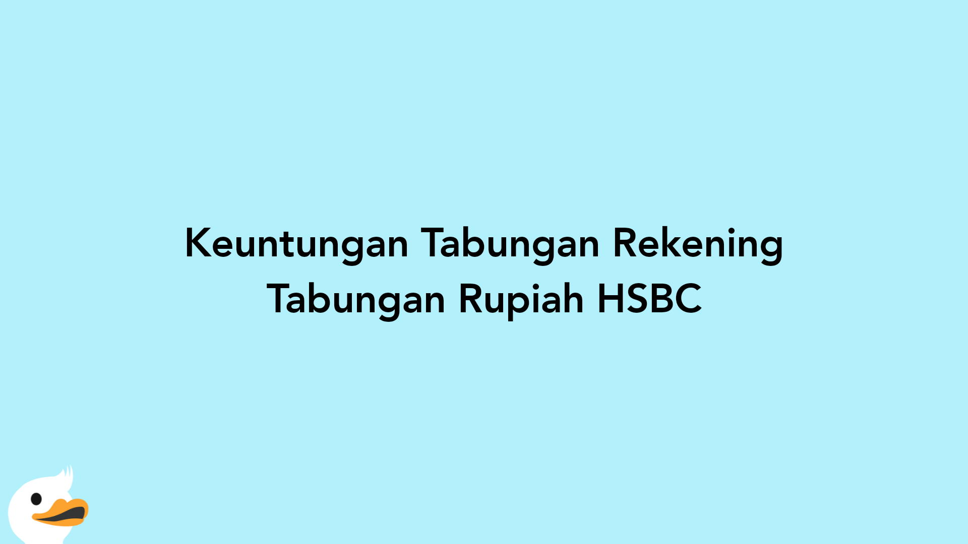 Keuntungan Tabungan Rekening Tabungan Rupiah HSBC