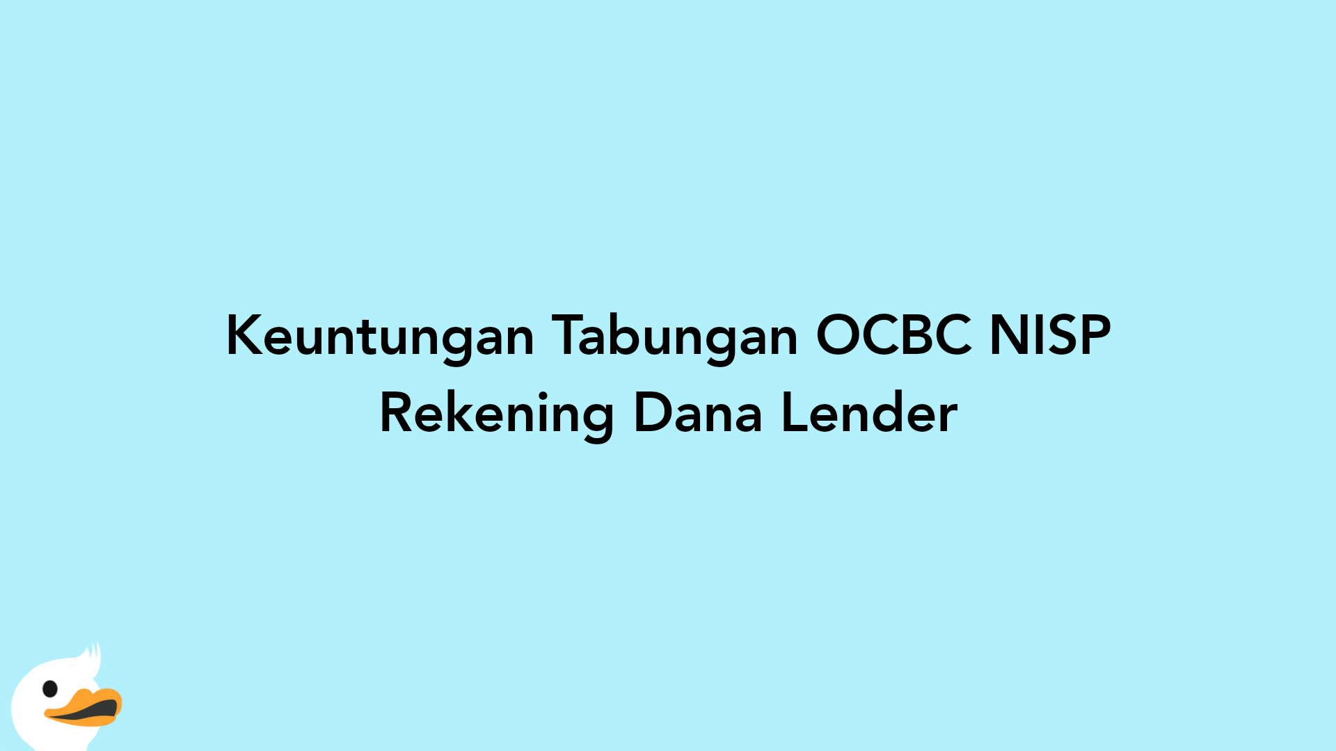Keuntungan Tabungan OCBC NISP Rekening Dana Lender