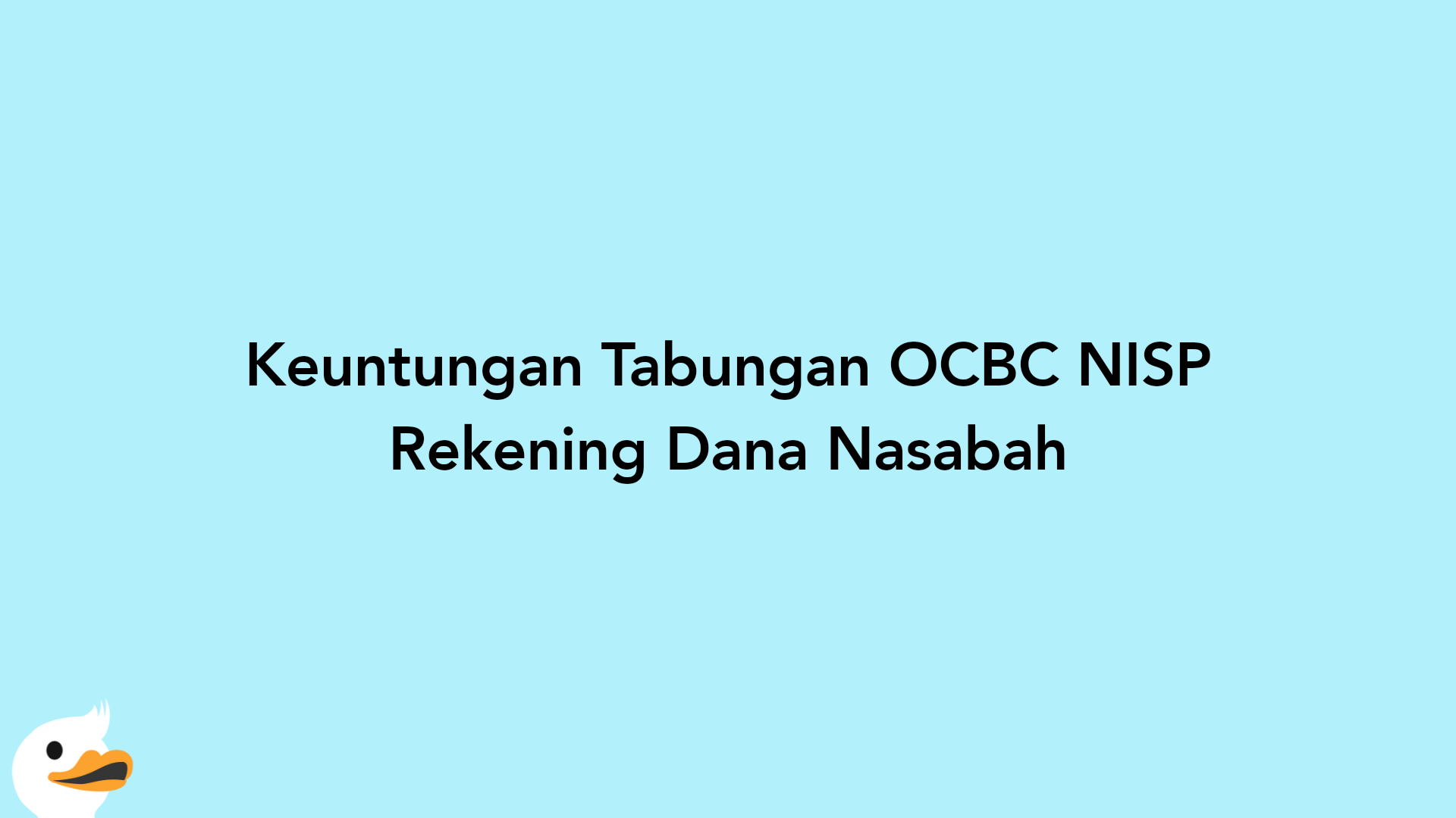 Keuntungan Tabungan OCBC NISP Rekening Dana Nasabah