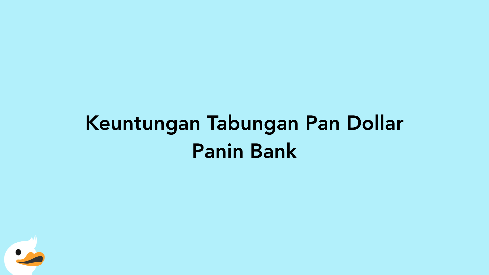 Keuntungan Tabungan Pan Dollar Panin Bank