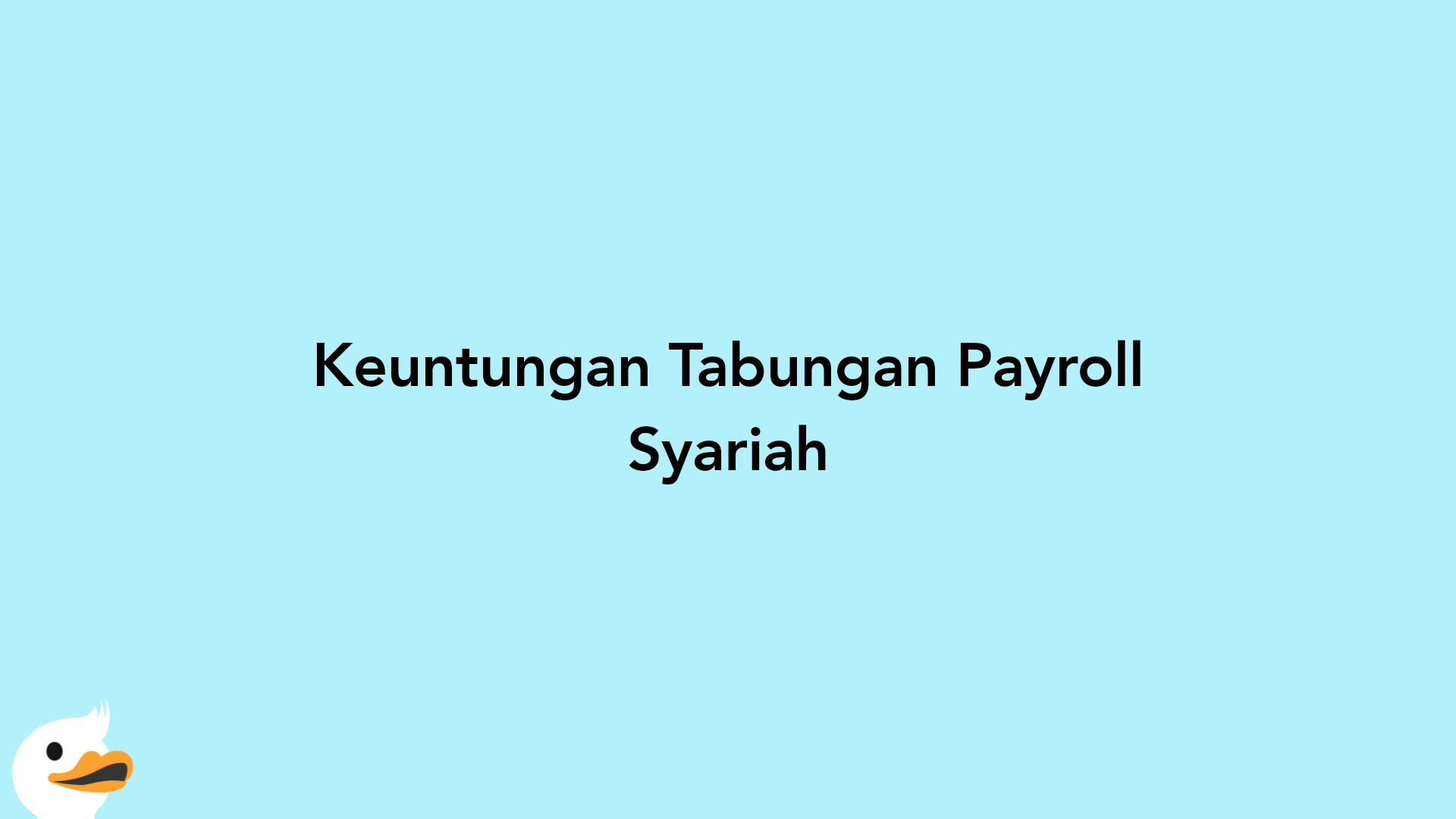 Keuntungan Tabungan Payroll Syariah