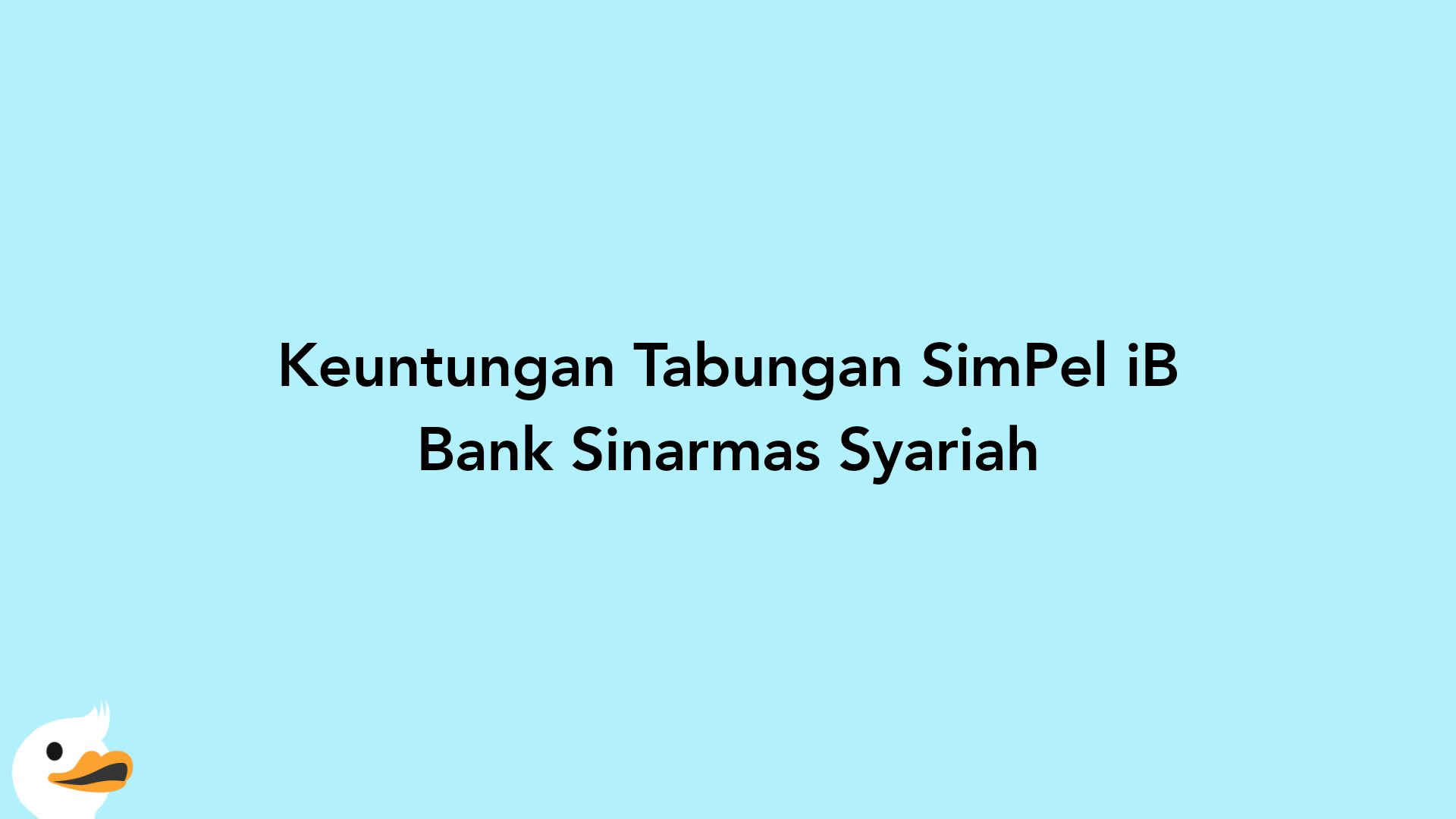 Keuntungan Tabungan SimPel iB Bank Sinarmas Syariah