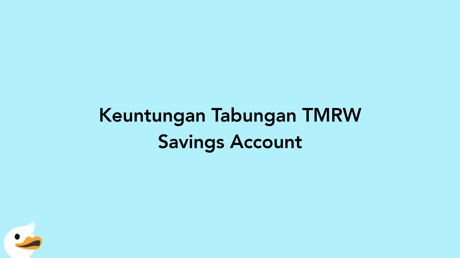 Keuntungan Tabungan TMRW Savings Account