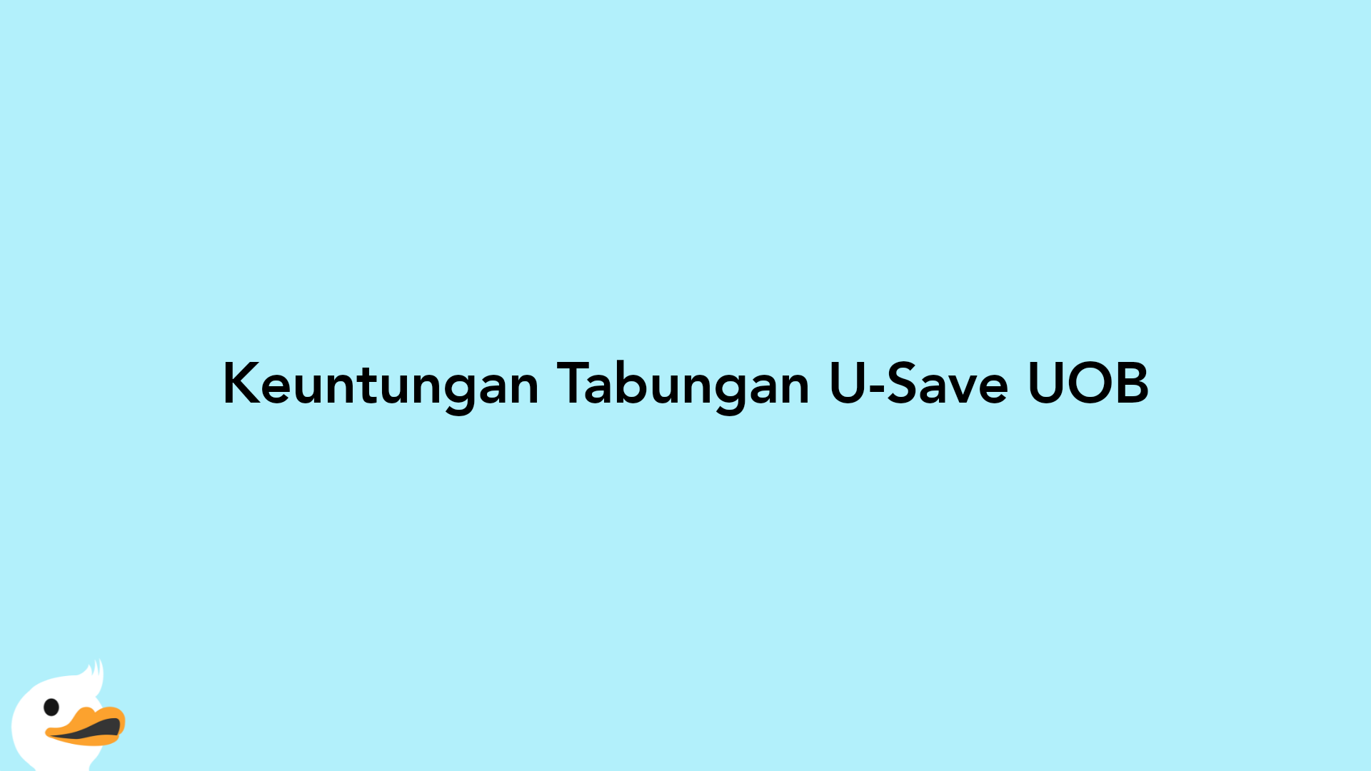 Keuntungan Tabungan U-Save UOB