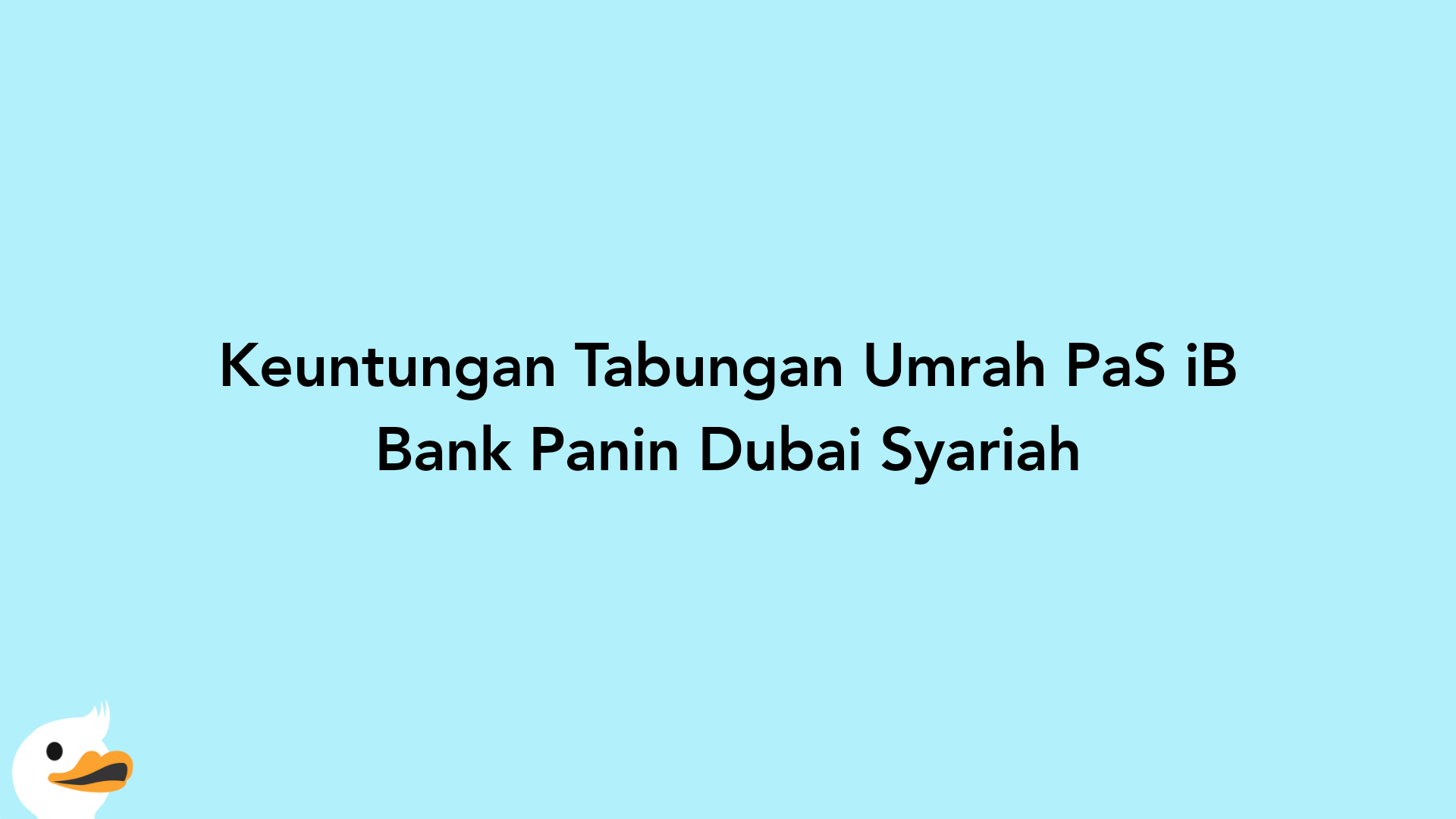 Keuntungan Tabungan Umrah PaS iB Bank Panin Dubai Syariah