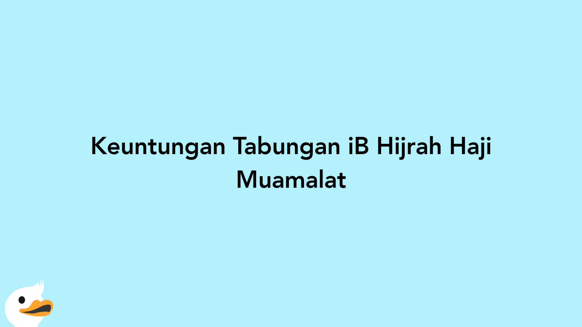 Keuntungan Tabungan iB Hijrah Haji Muamalat