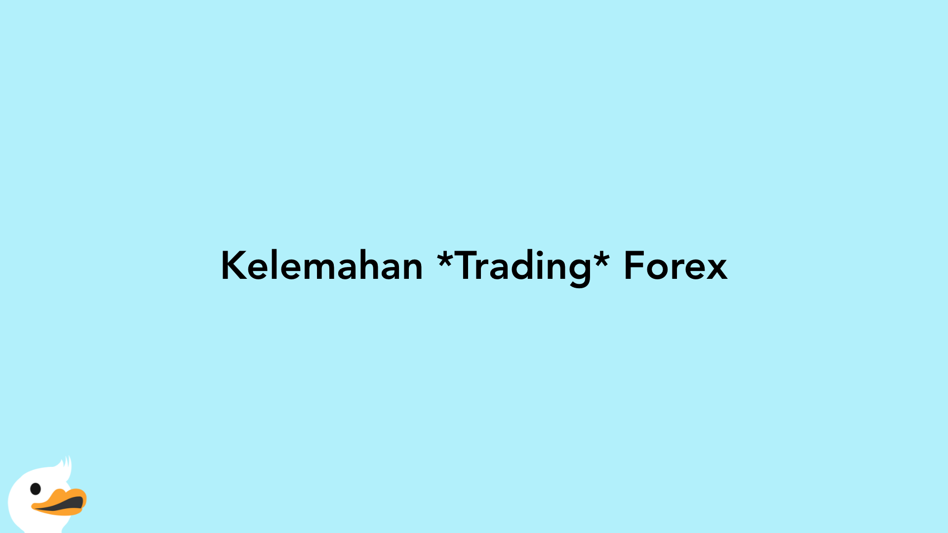 Kelemahan Trading Forex