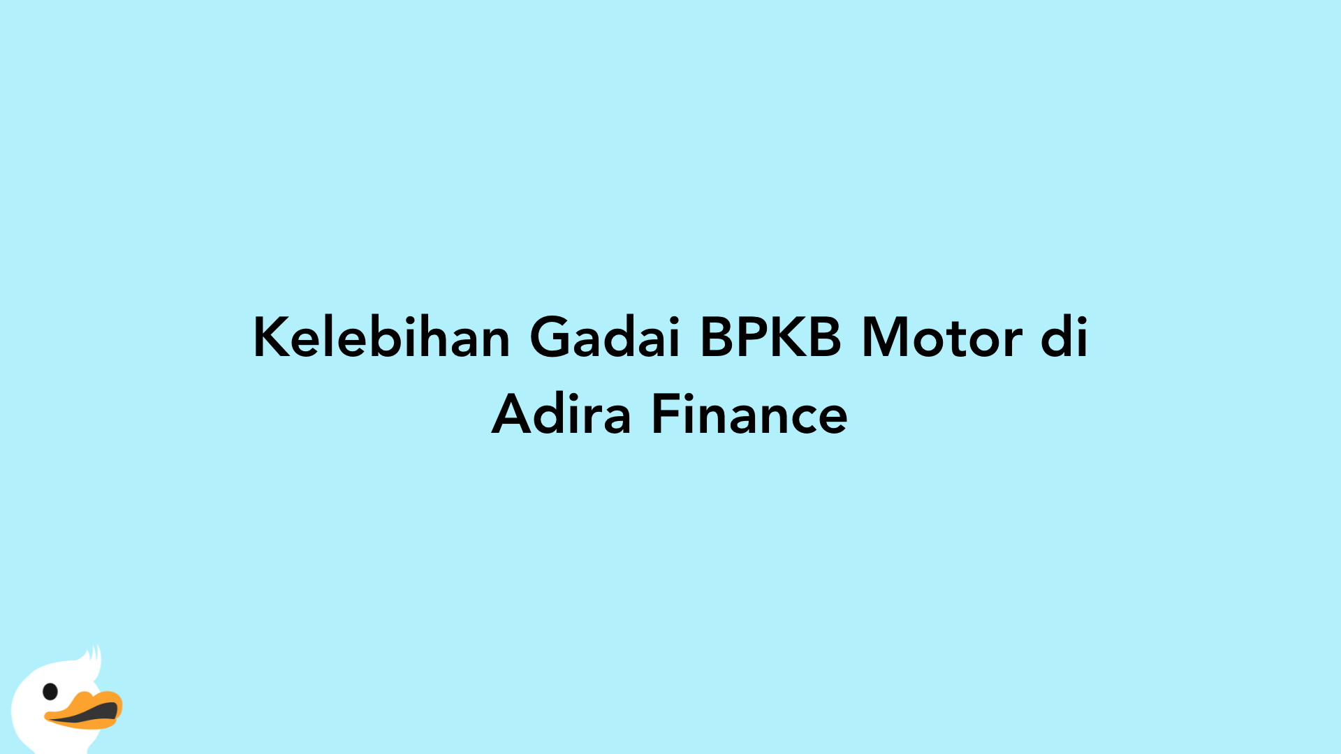 Kelebihan Gadai BPKB Motor di Adira Finance