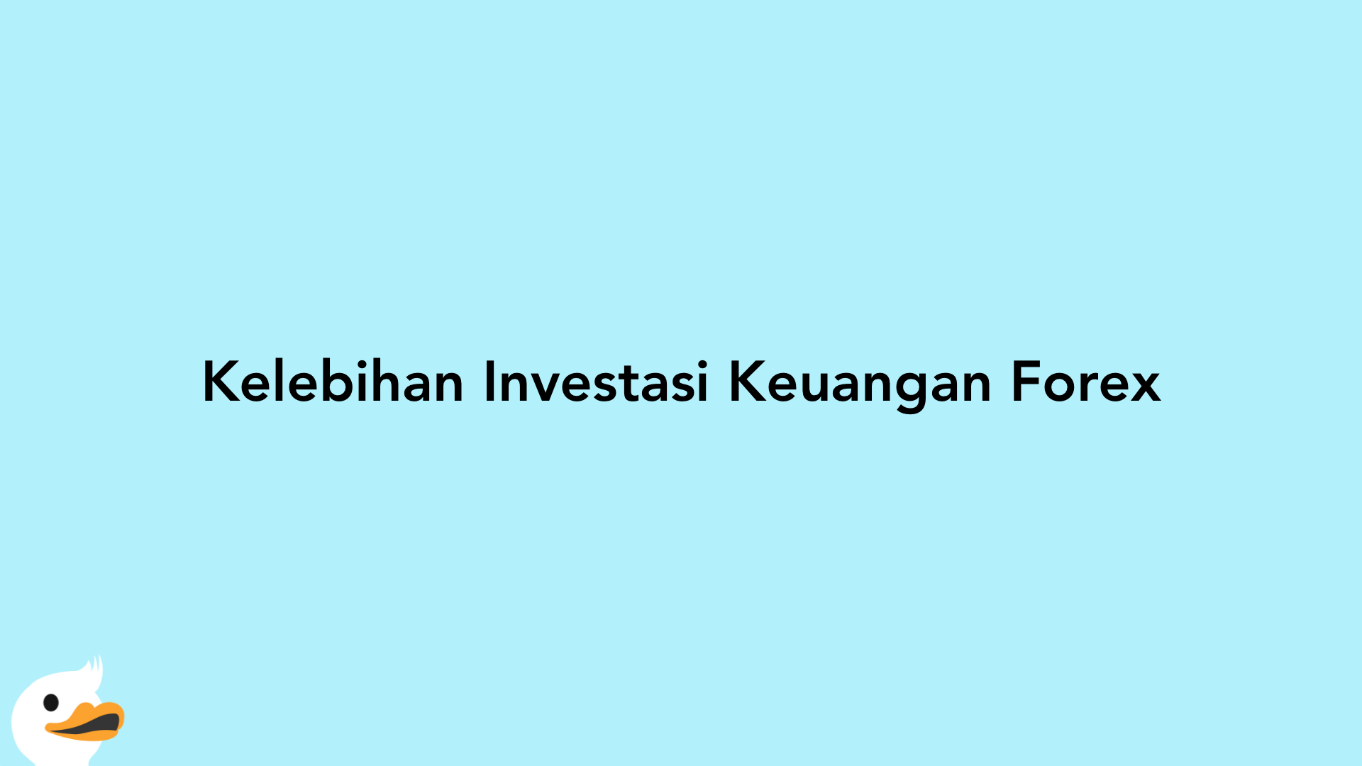 Kelebihan Investasi Keuangan Forex